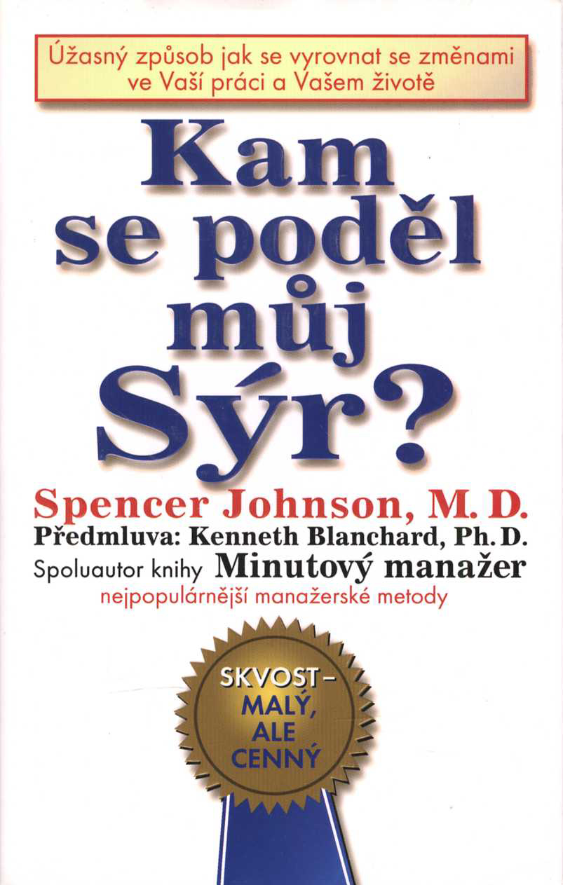 Kam se poděl můj Sýr? (Spencer Johnson)