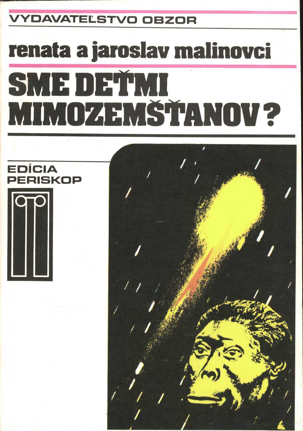 Sme deťmi mimozemšťanov? (Jaroslav Malina, Renata Malinová)