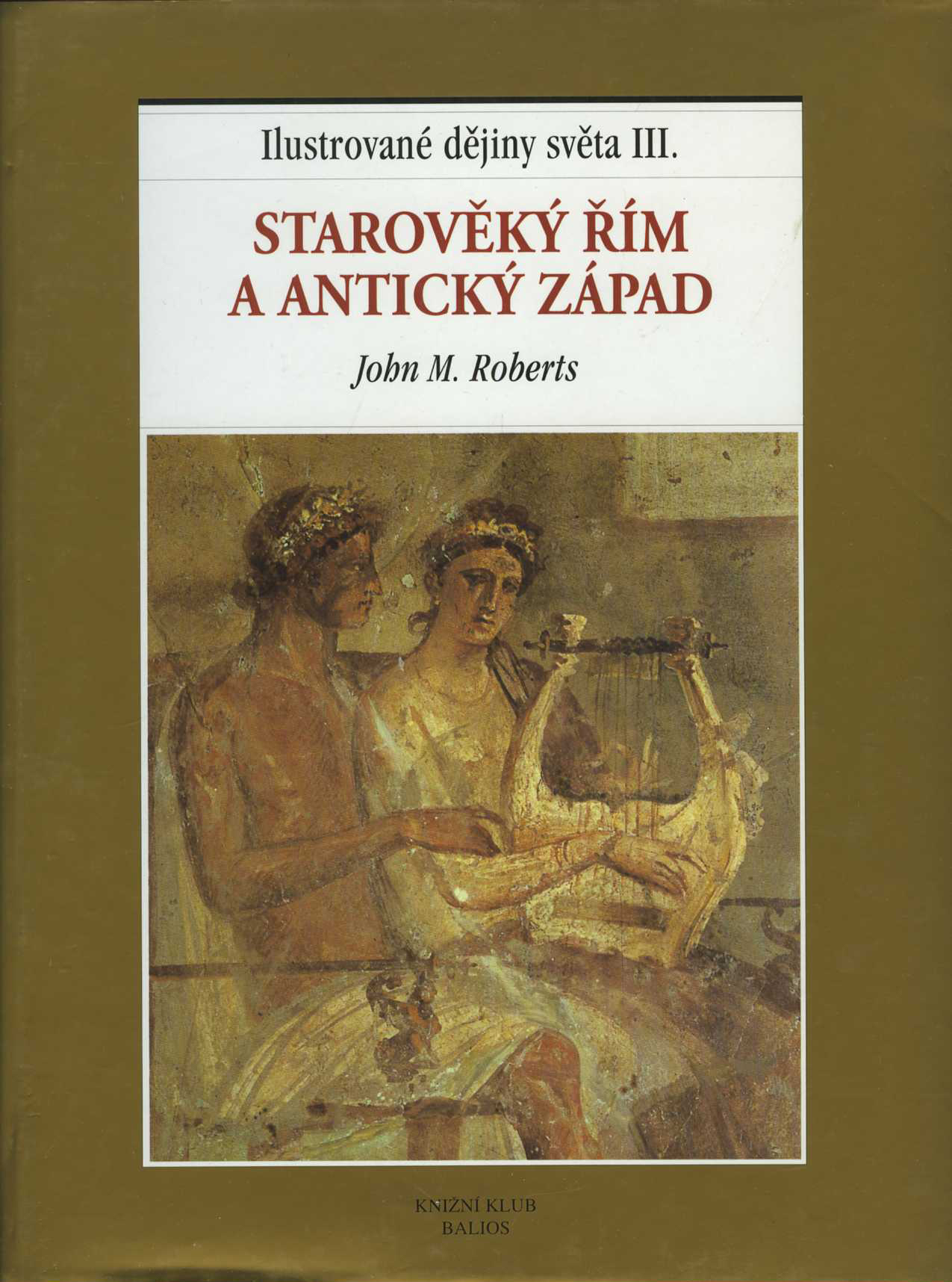 Starověký Řím a antický Západ (John Morris Roberts)