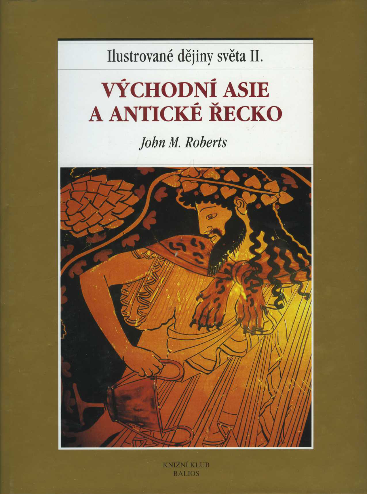 Východní Asie a antické Řecko (John Morris Roberts)