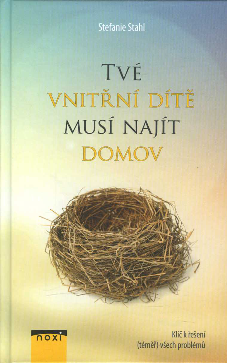 Tvé vnitřní dítě musí najít domov (Stefanie Stahl)