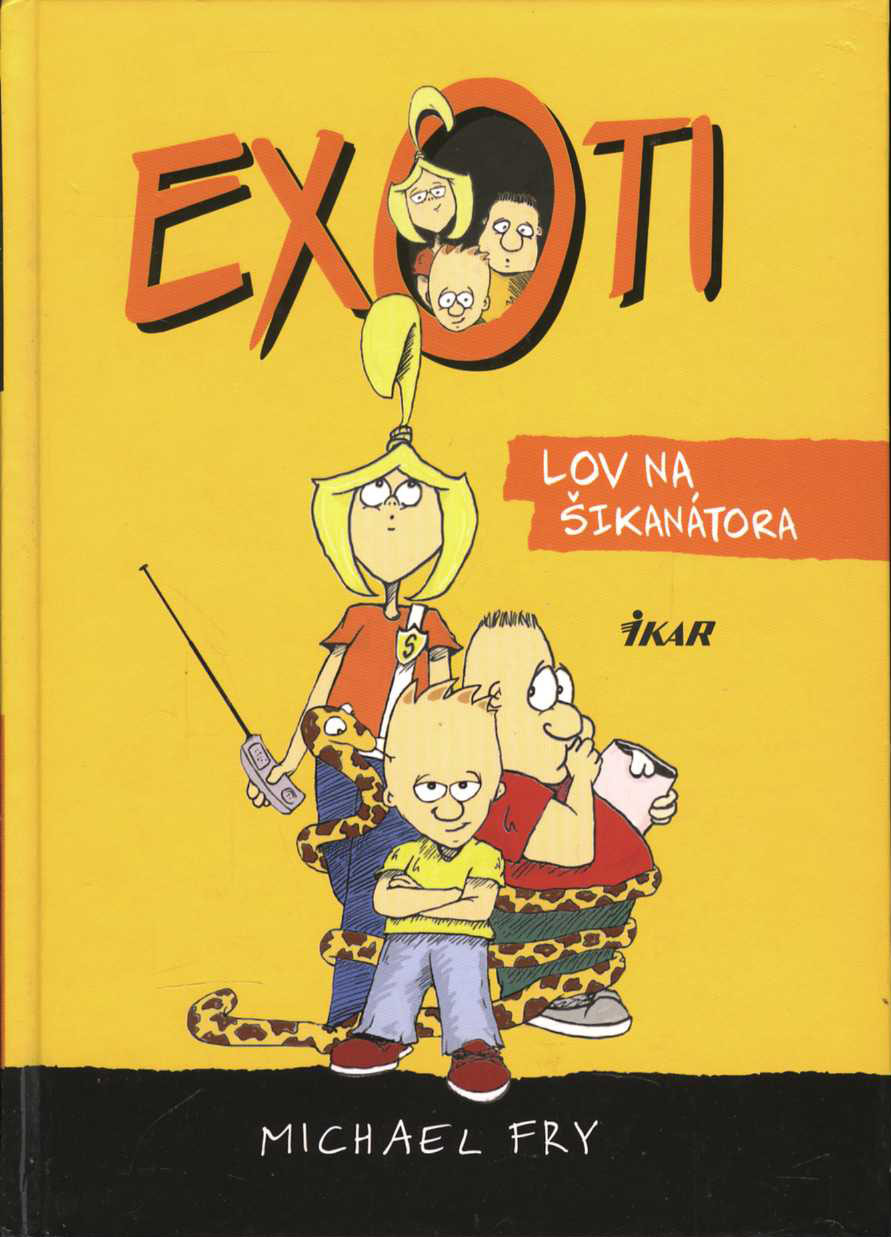 Exoti 1: Lov na šikanátora (Michael Fry)