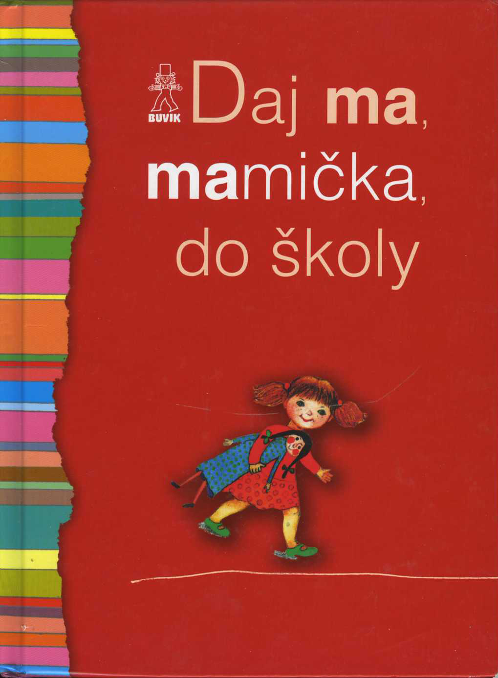 Daj ma, mamička, do školy