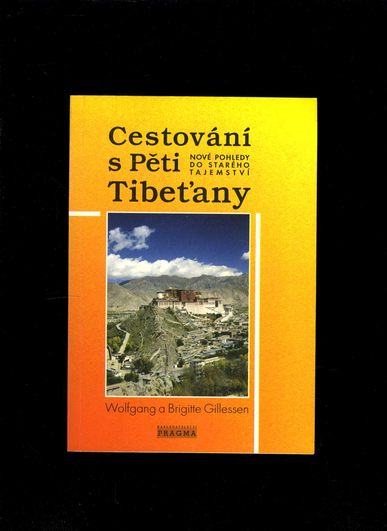 Cestování s Pěti Tibeťany (Wolfgang Gillessen, Brigitte Gillessen)