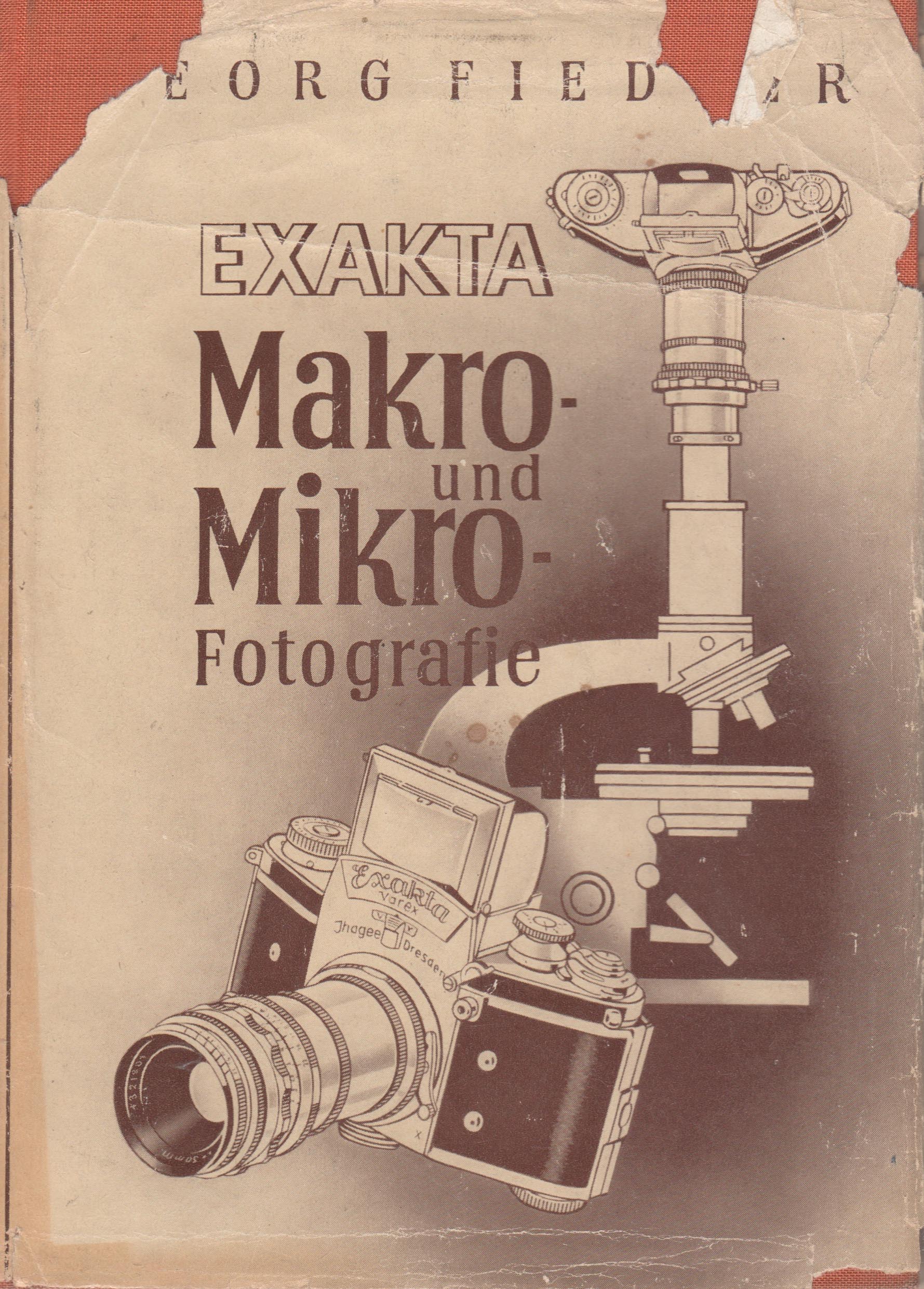 Exakta Makro- und Mikro-Fotografie (Georg Fiedler)