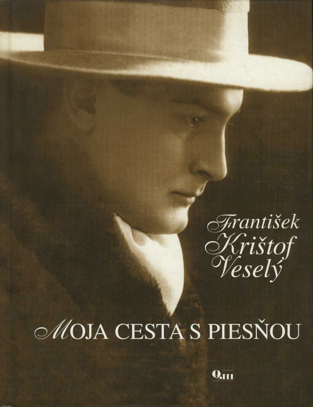 Moja cesta s piesňou (František Krištof Veselý)