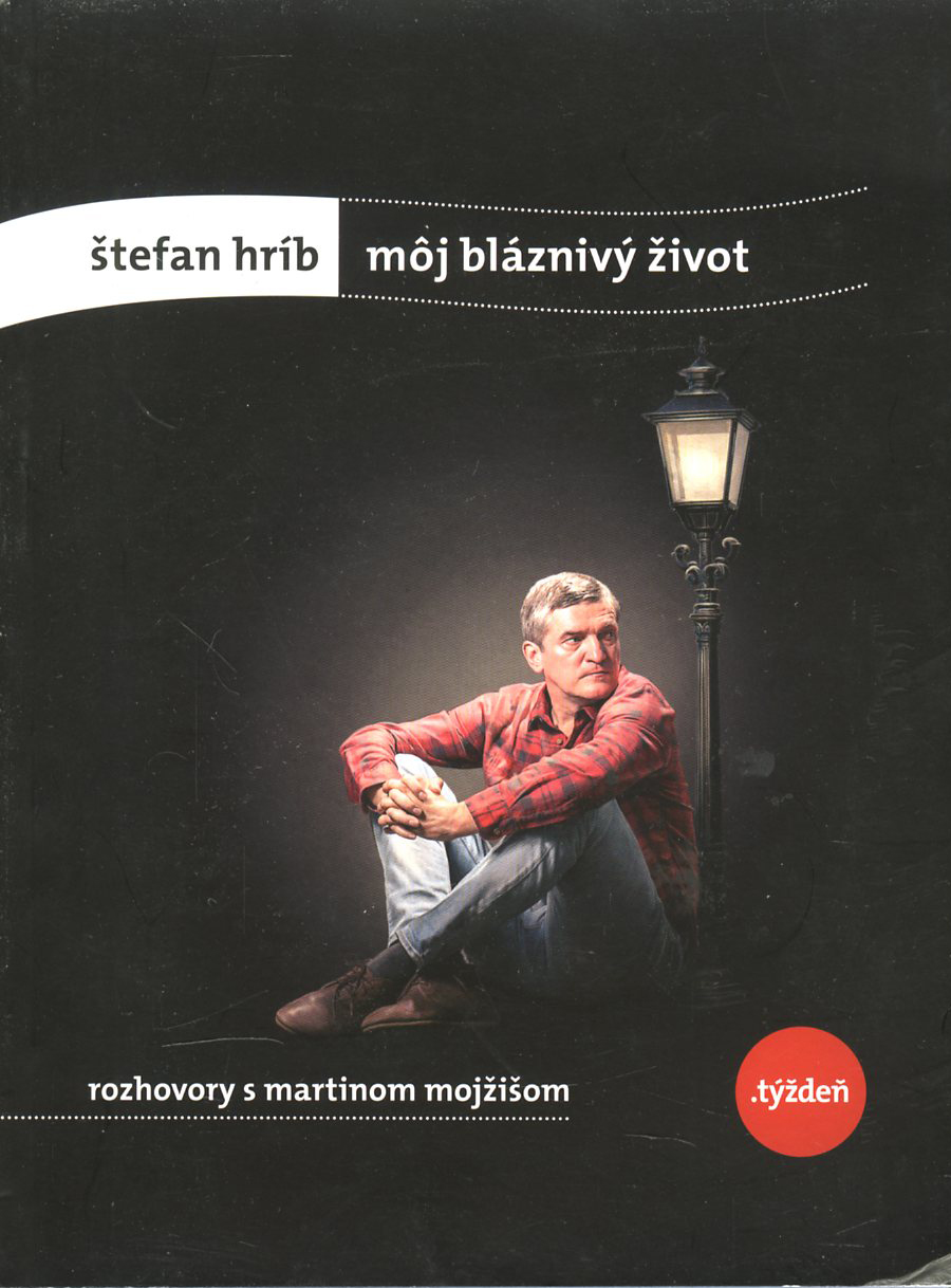 Môj bláznivý život (Štefan Hríb, Martin Mojžiš)