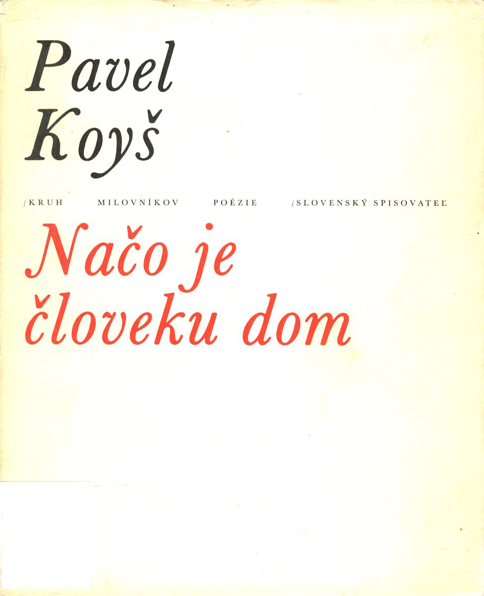 Načo je človeku dom (Pavel Koyš)