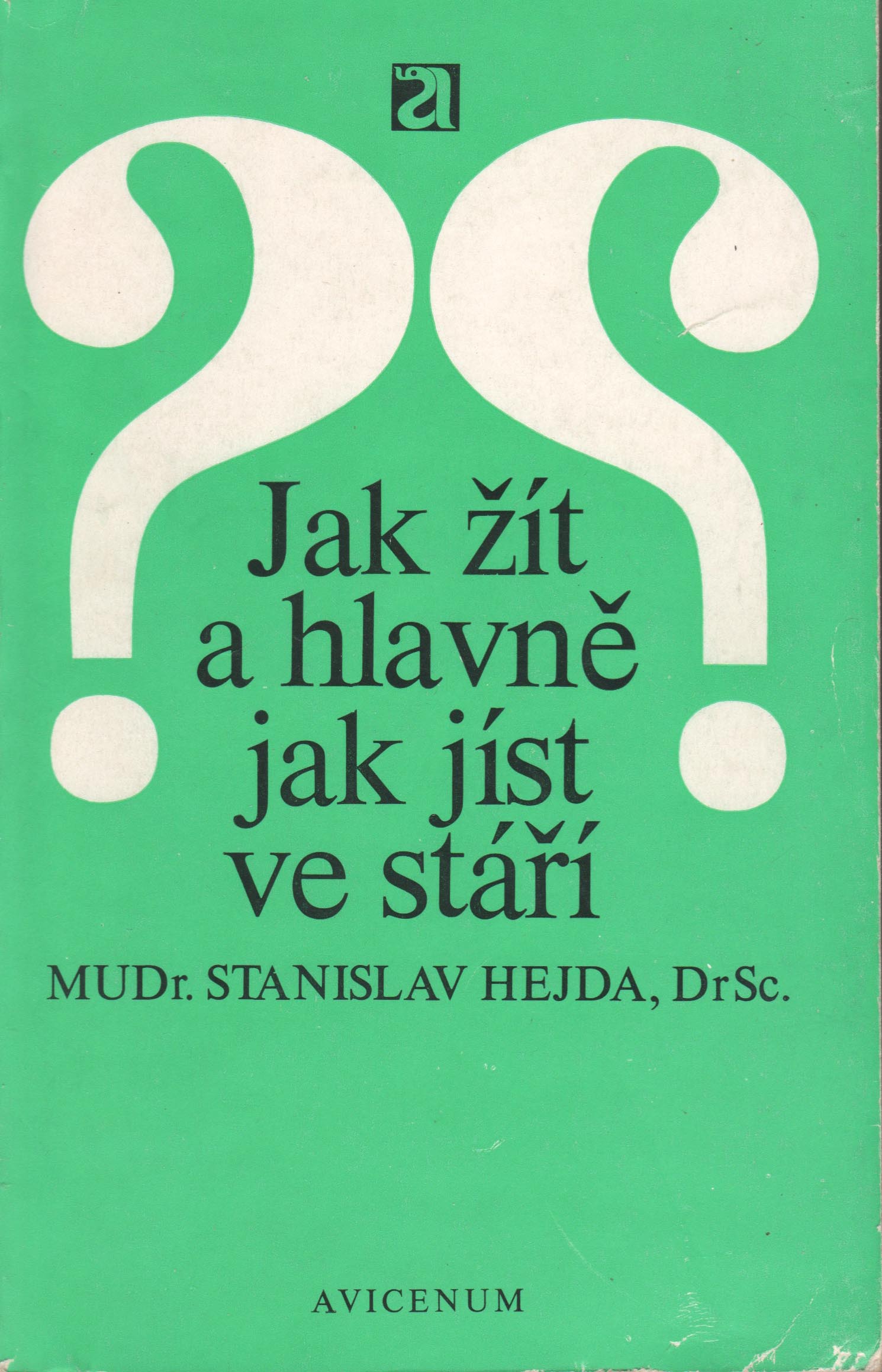 Jak žít a hlavně jak jíst ve stáří (Stanislav Hejda)