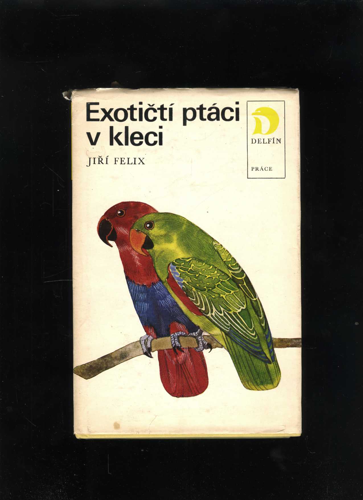 Exotičtí ptáci v kleci (Jiří Felix)