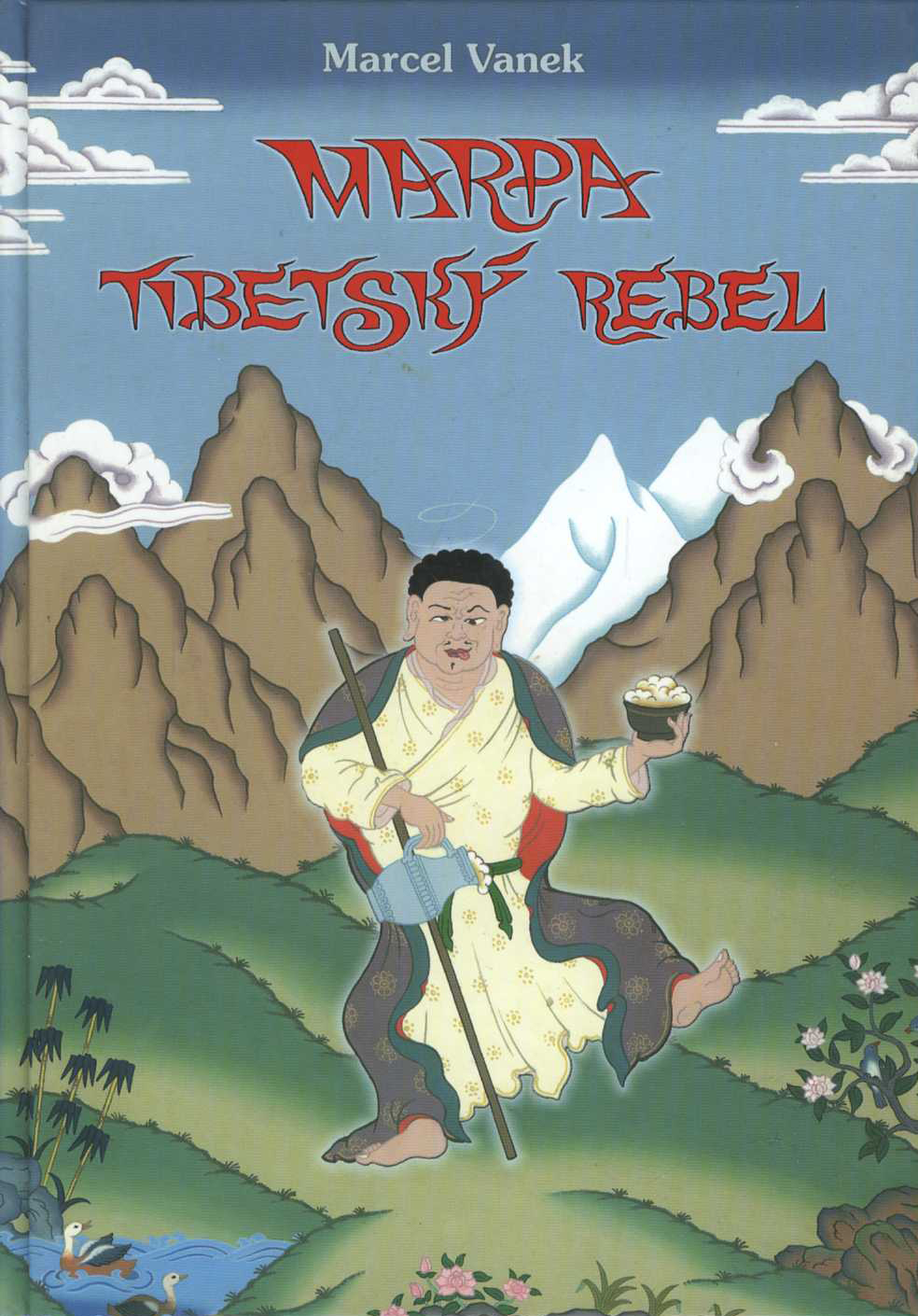 Marpa - tibetský rebel (Marcel Vanek)