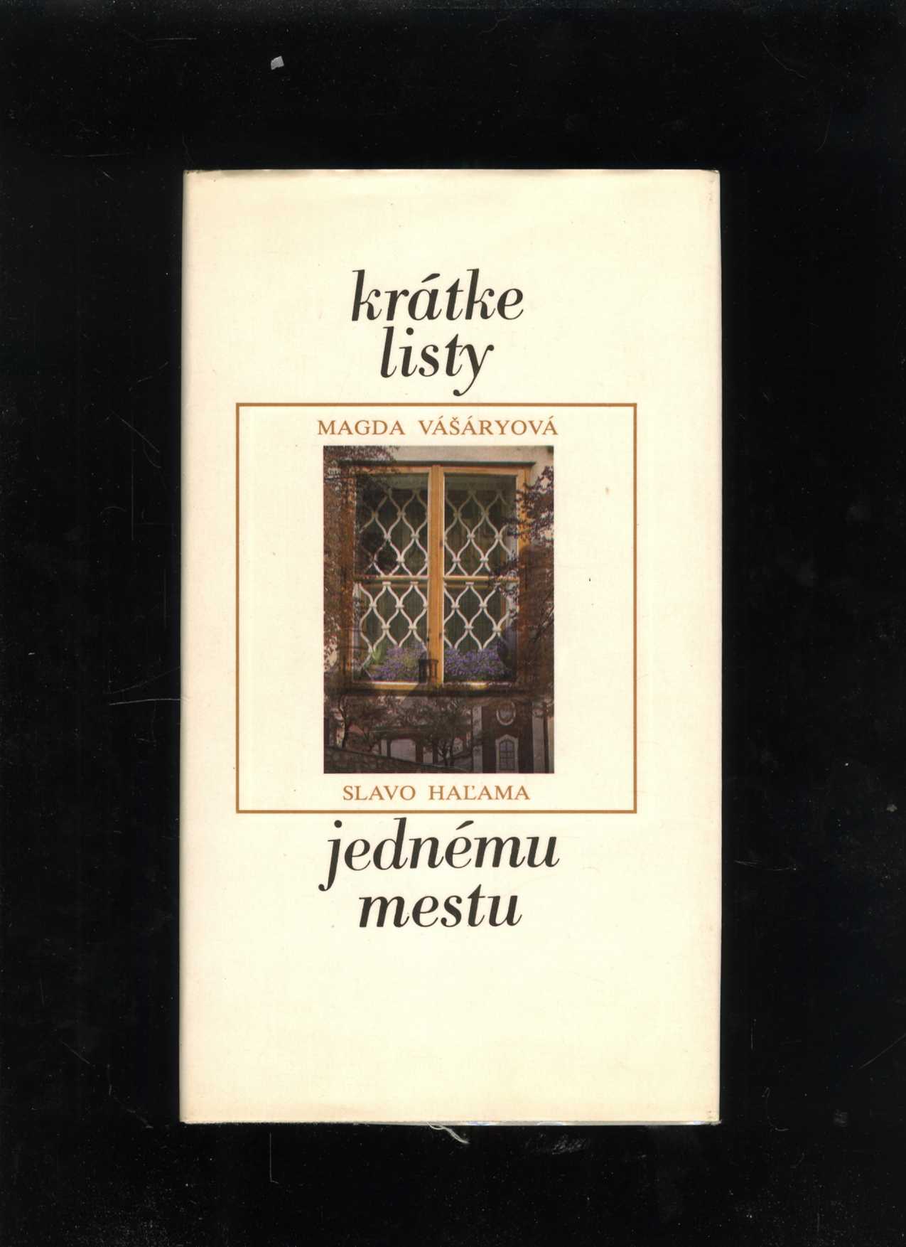 Krátke listy jednému mestu (Magda Vášáryová)