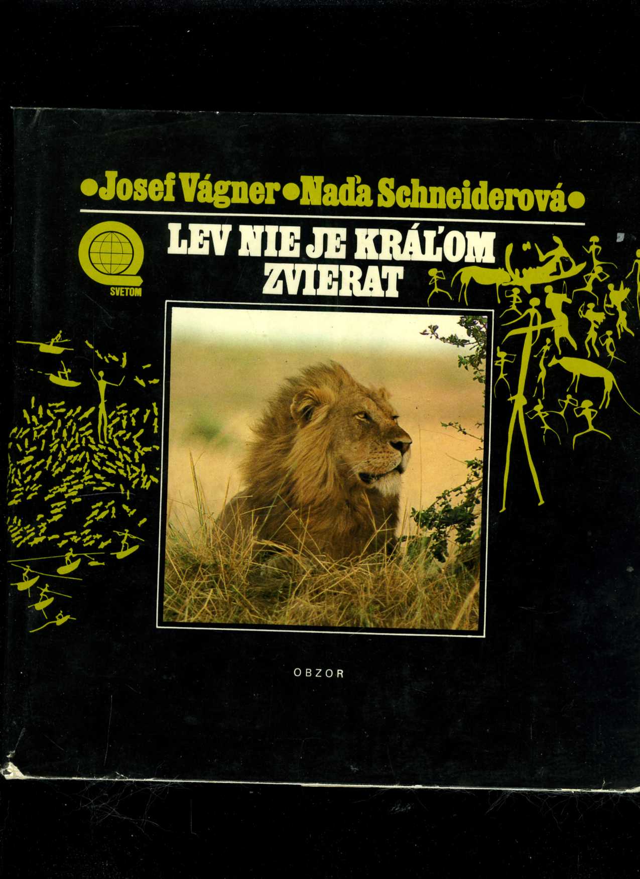 Lev nie je kráľom zvierat (Josef Vágner, Naďa Schneiderová)