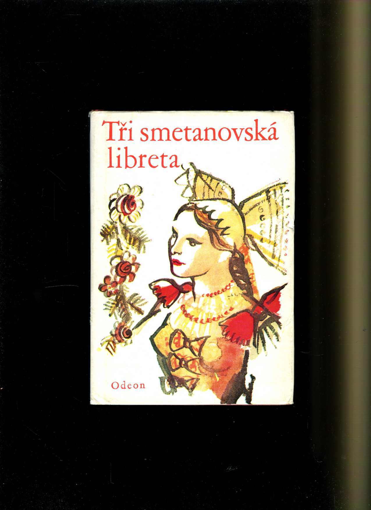 Tři smetanovská libreta (Eliška Krásnohorská, Karel Sabina, Josef Wenzig)