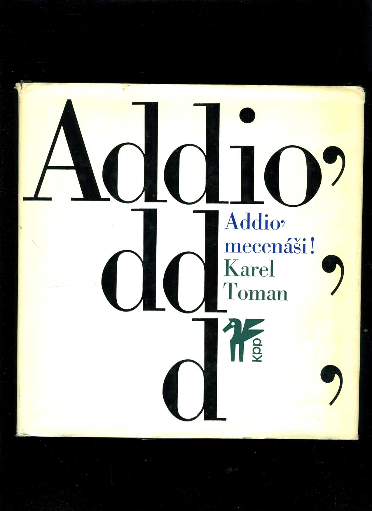 Addio, mecenáši! (Karel Toman)