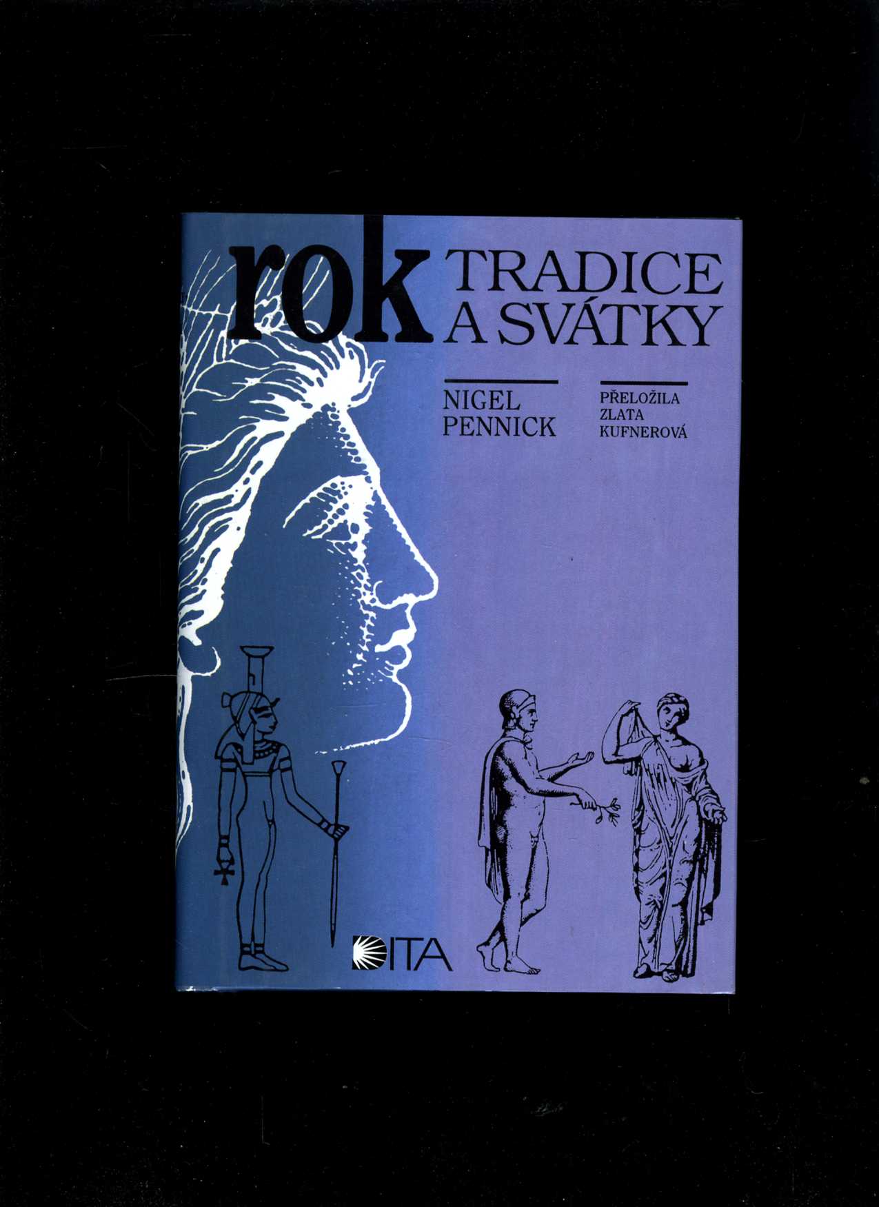 Rok, tradice a svátky (Nigel Pennick)