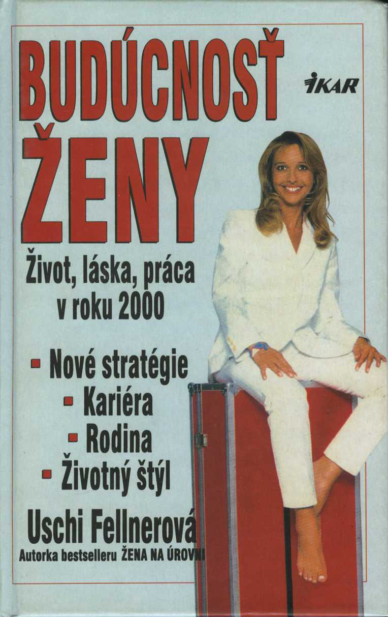 Budúcnosť ženy (Uschi Fellnerová)