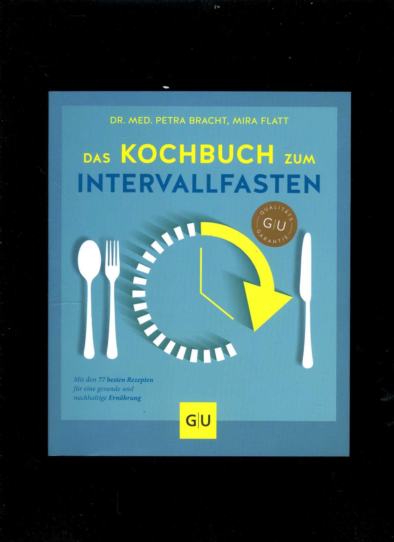 Das Kochbuch zum Intervallfasten (Dr. Petra Bracht, Mira Flatt)