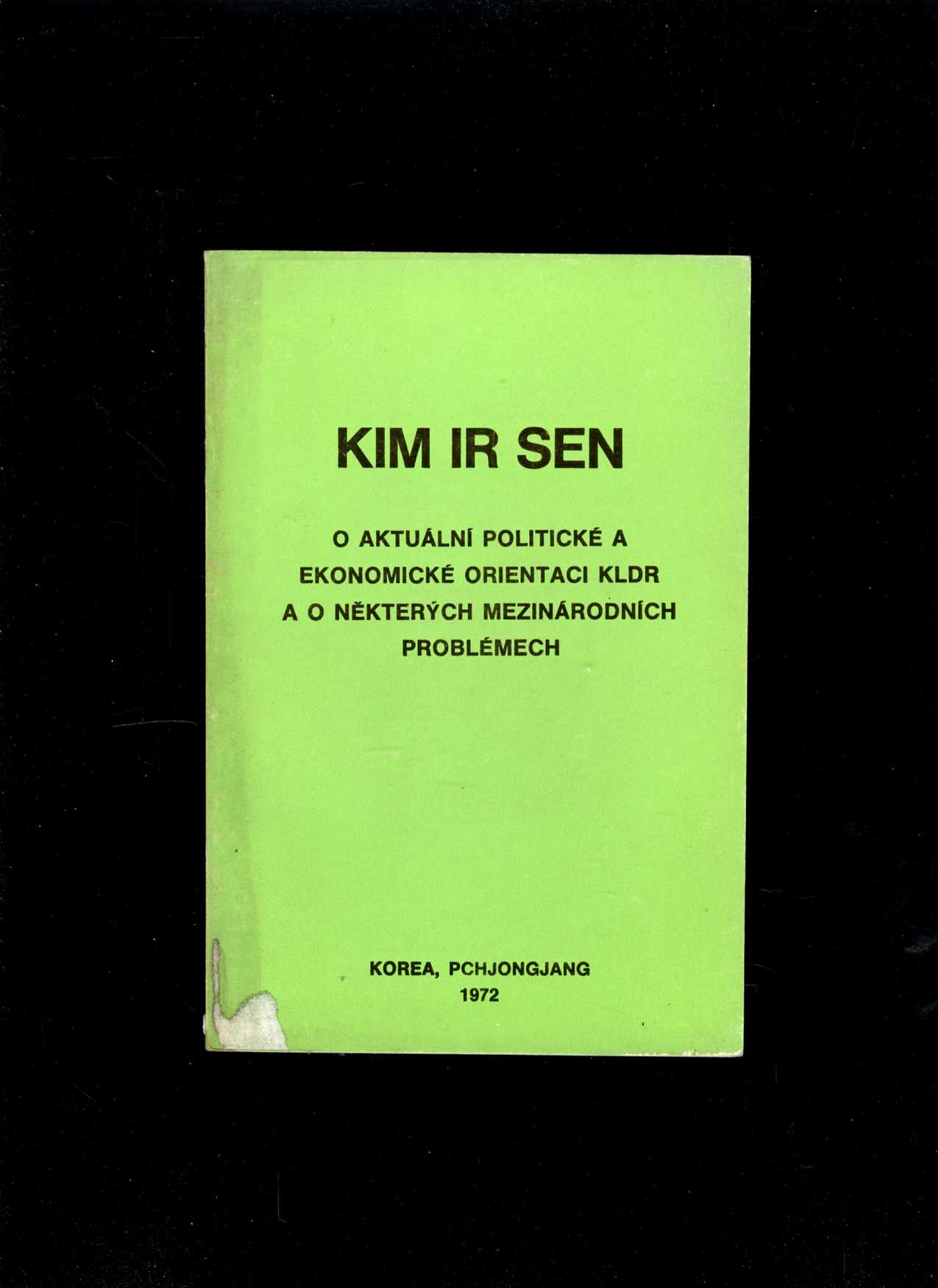 O aktualní politické a ekonomické orientaci KLDR (Kim Ir Sen)