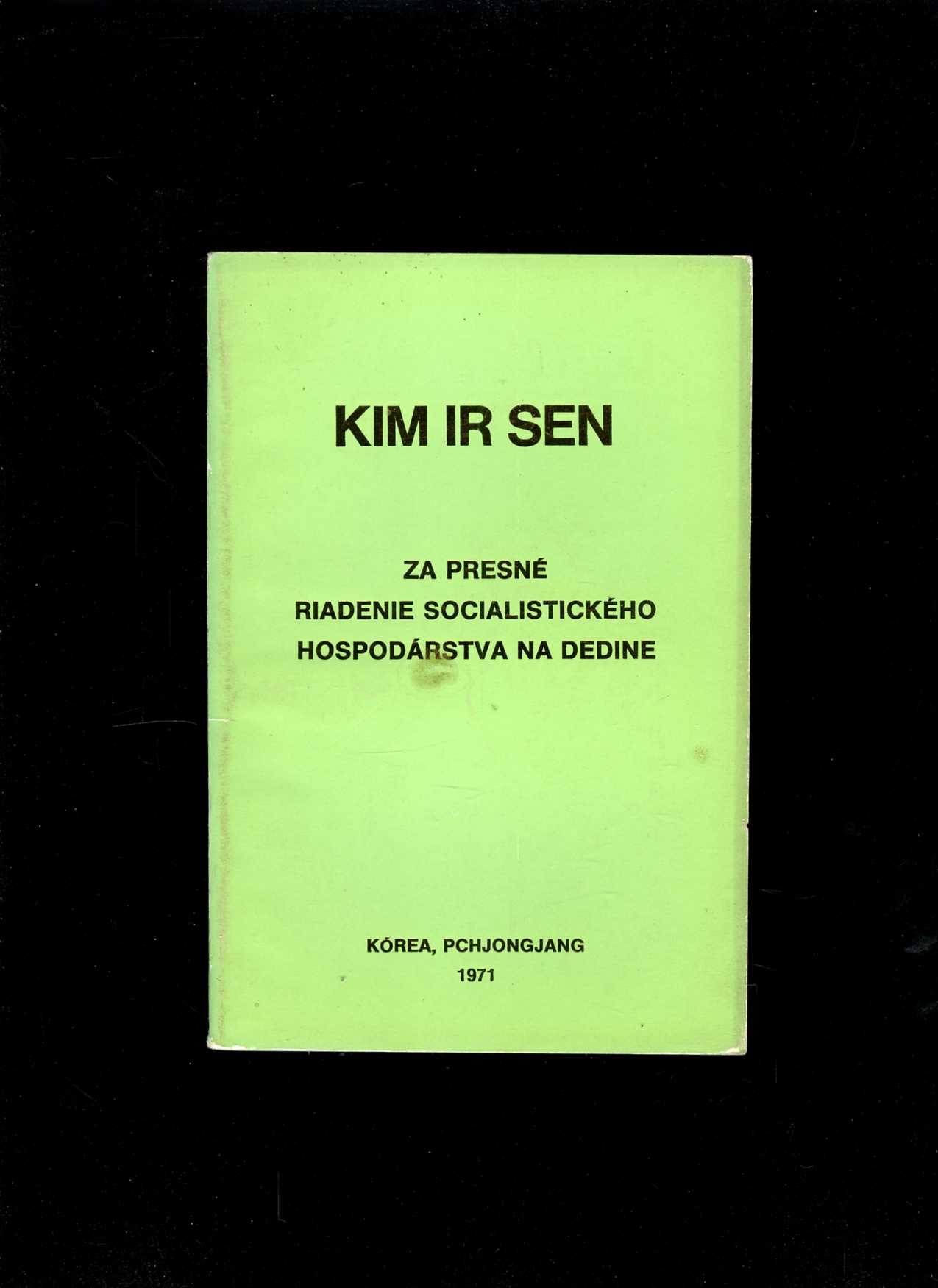 Za presné riadenie socialistického hospodárstva na dedine (Kim Ir Sen)