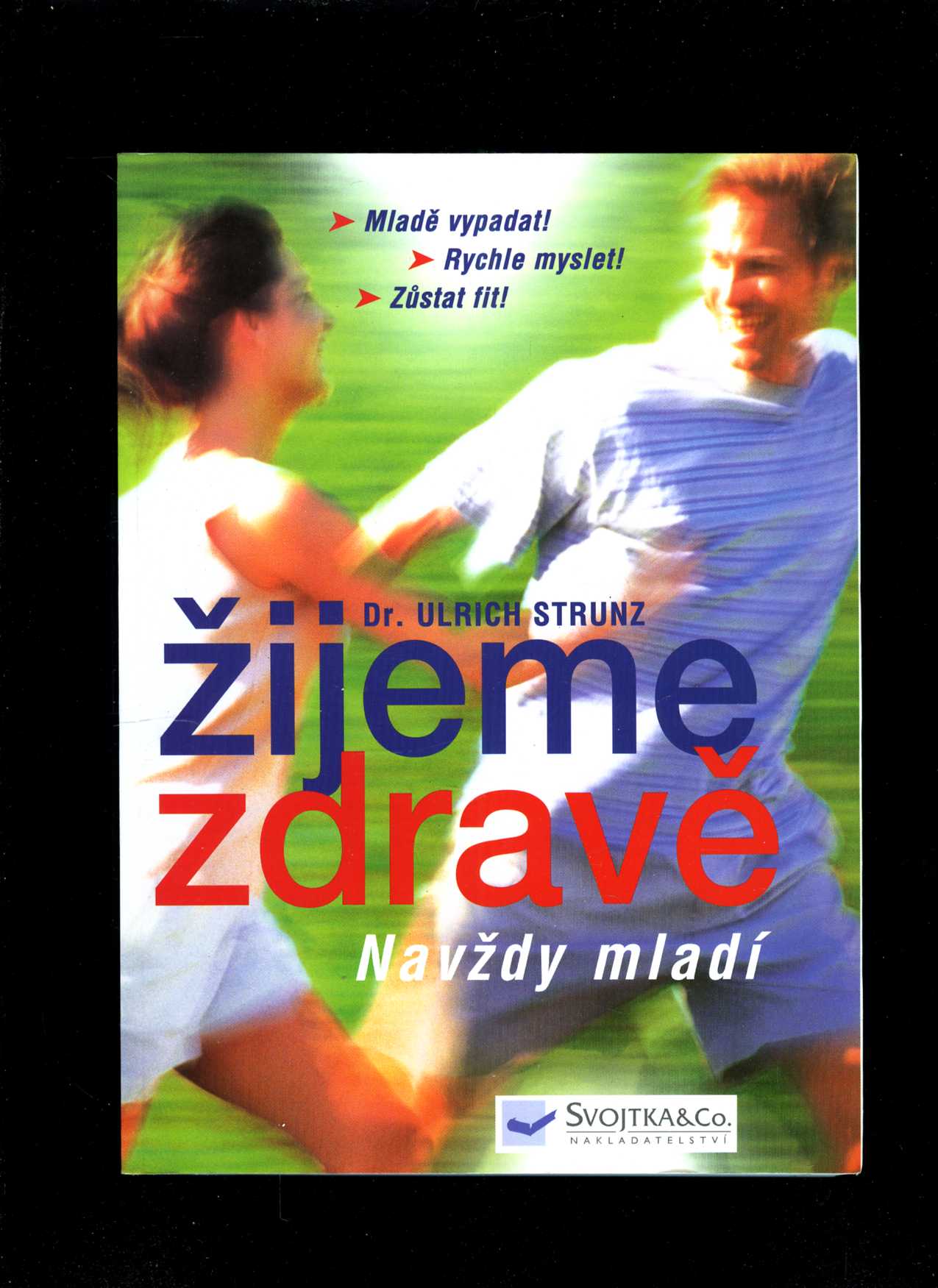 Žijeme zdravě (Ulrich Strunz)