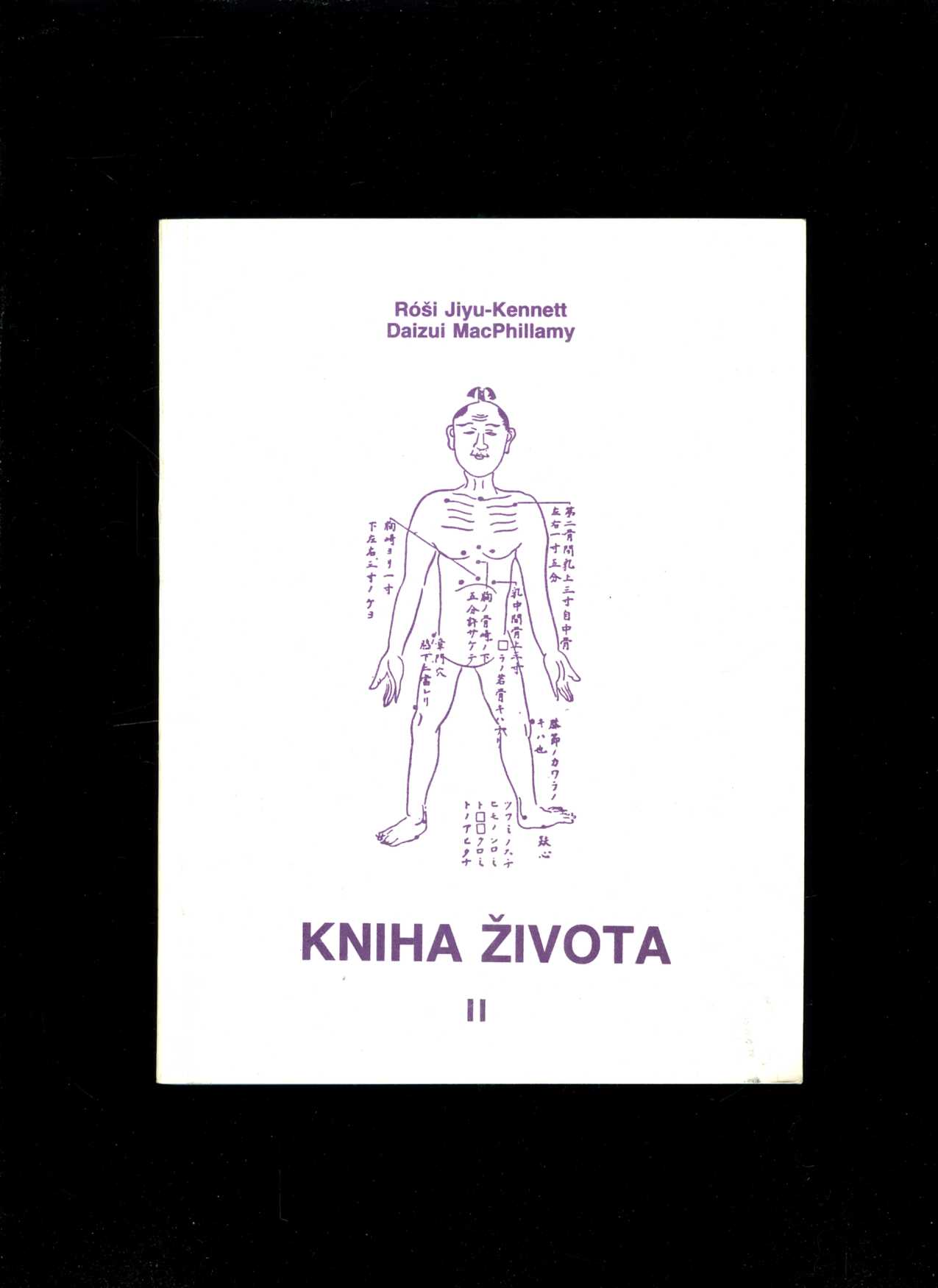 Kniha života II. (Róši Jiyu - Kennett, Daizui MacPhillamy)