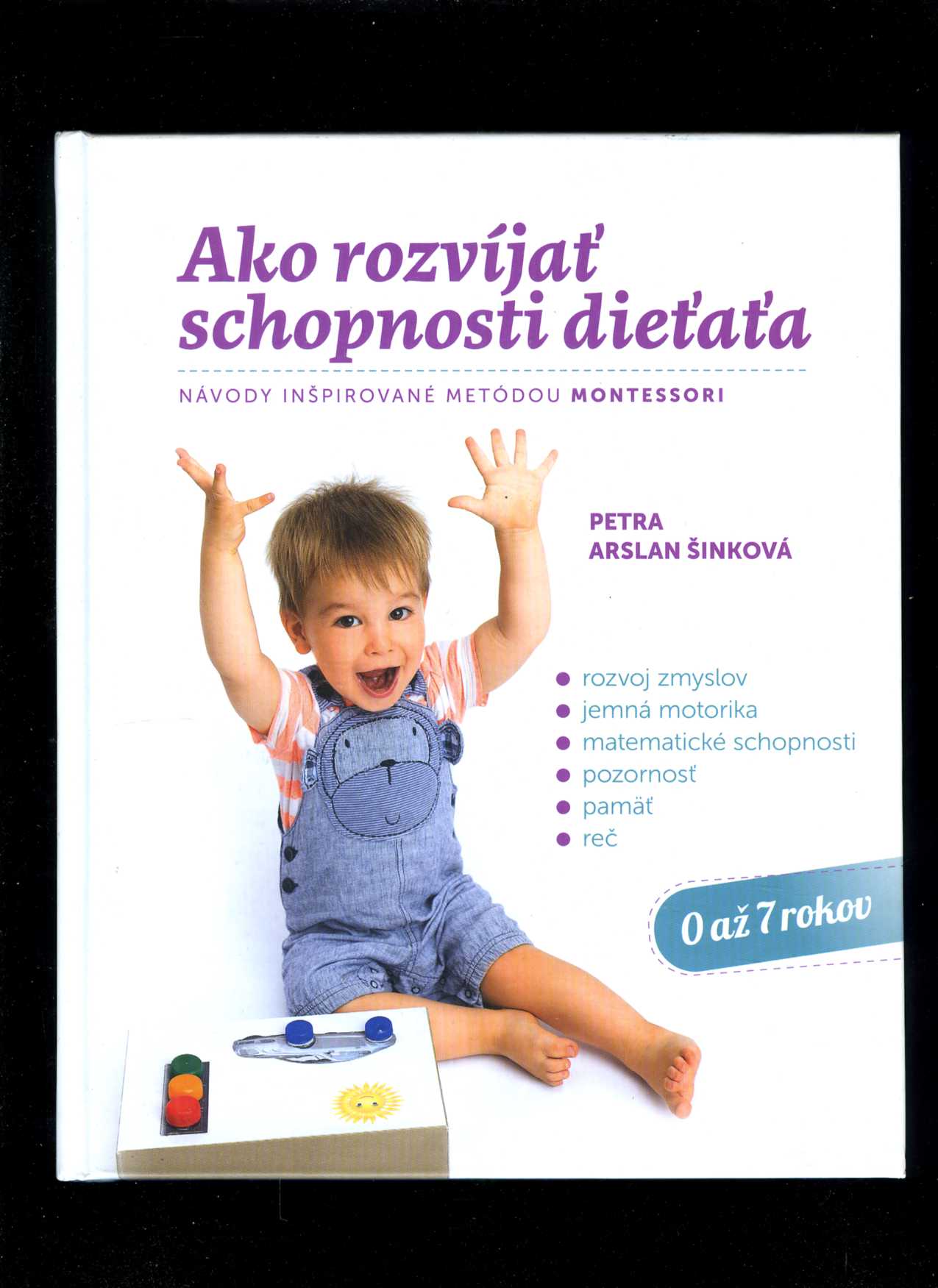 Ako rozvíjať schopnosti dieťaťa (Petra Arslan Šinková)