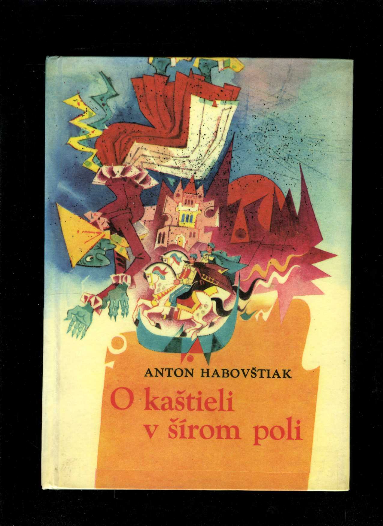 O kaštieli v šírom poli (Anton Habovštiak)