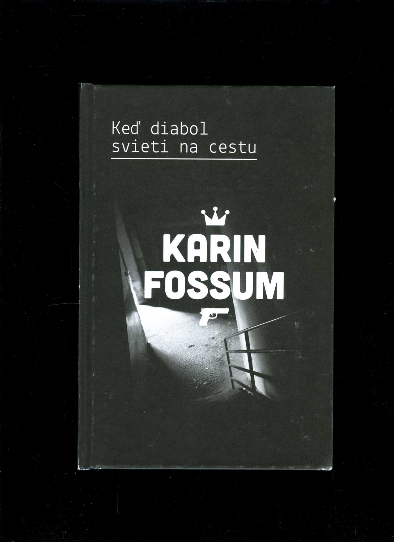 Keď diabol svieti na cestu (Karin Fossum)
