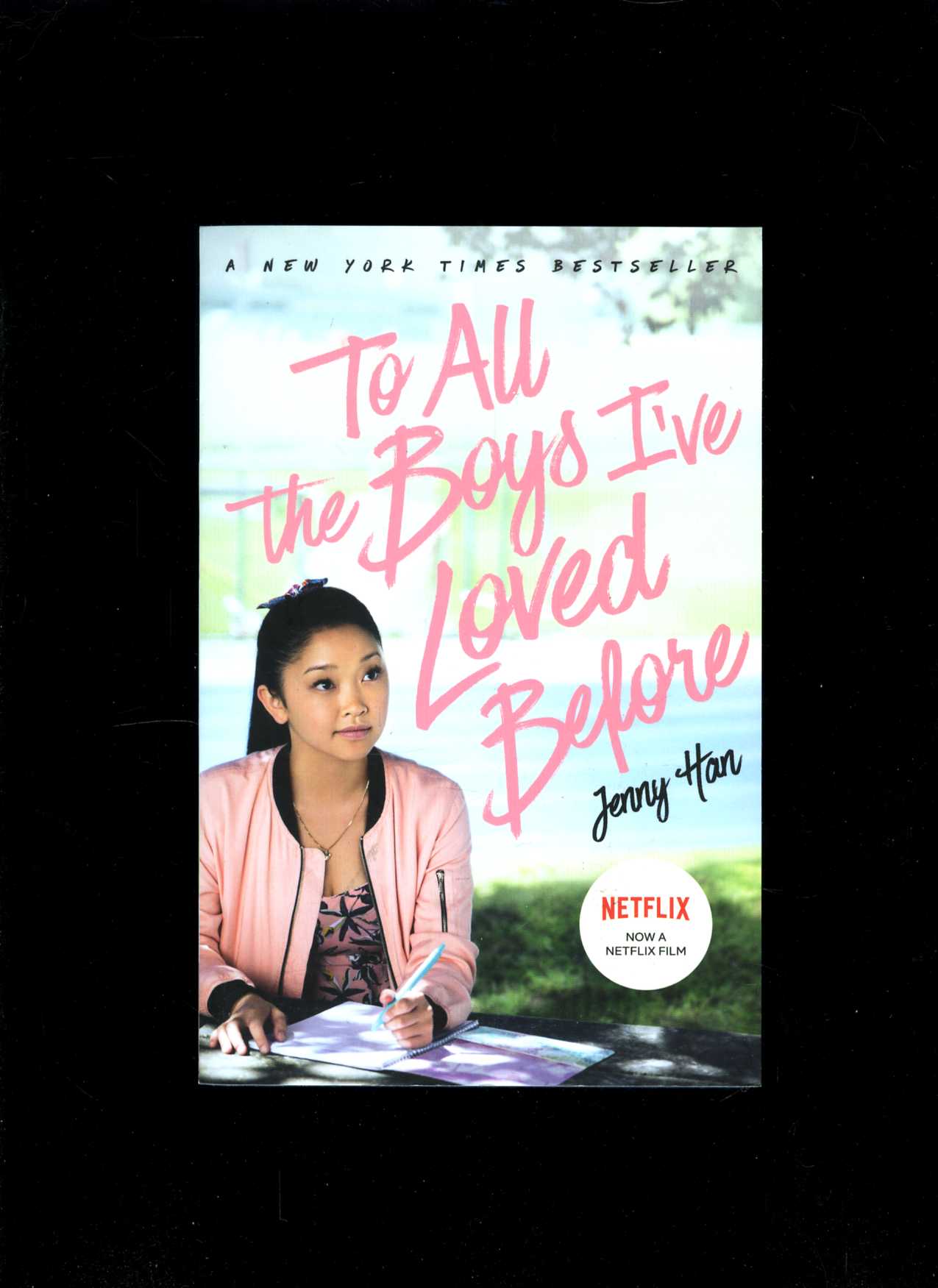 To All The Boys I've Loved Before (Jenny Han)