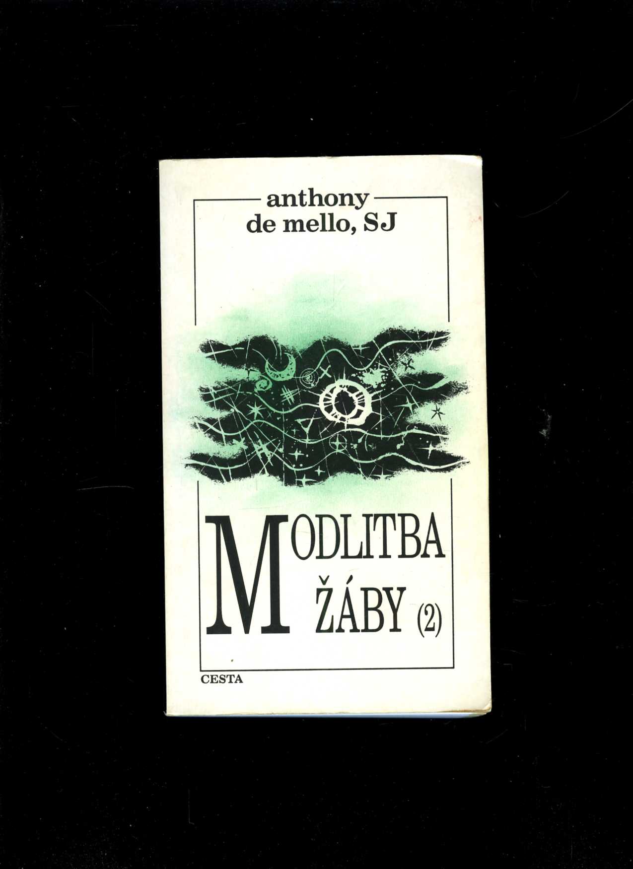 Modlitba žáby 2 (Anthony de Mello)