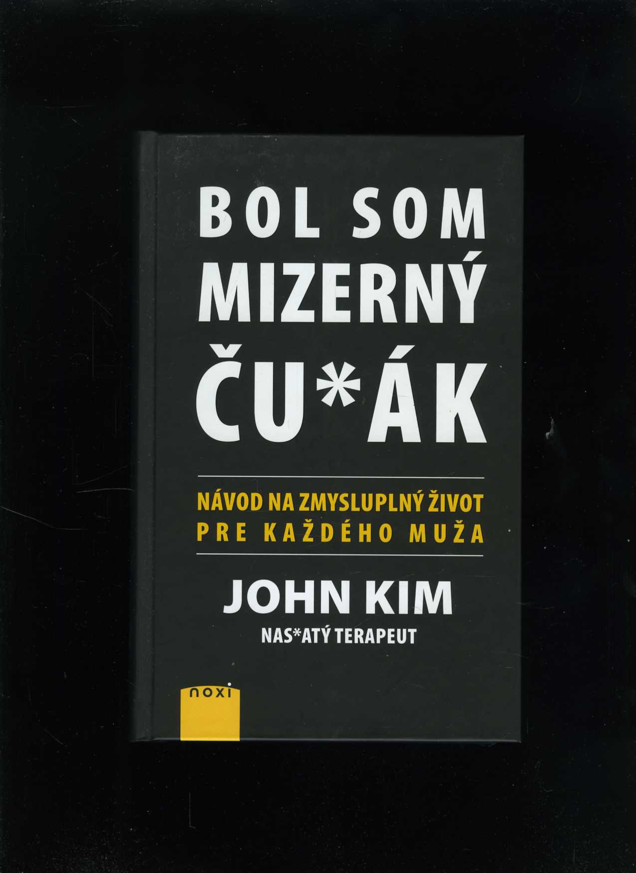 Bol som mizerný ču*ák (John Kim)