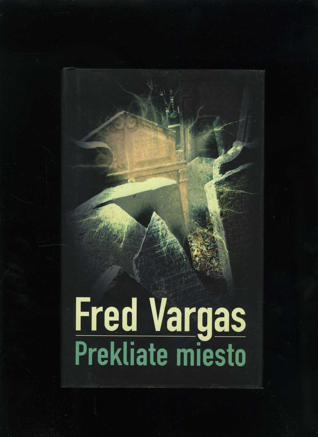 Prekliate miesto (Fred Vargas)