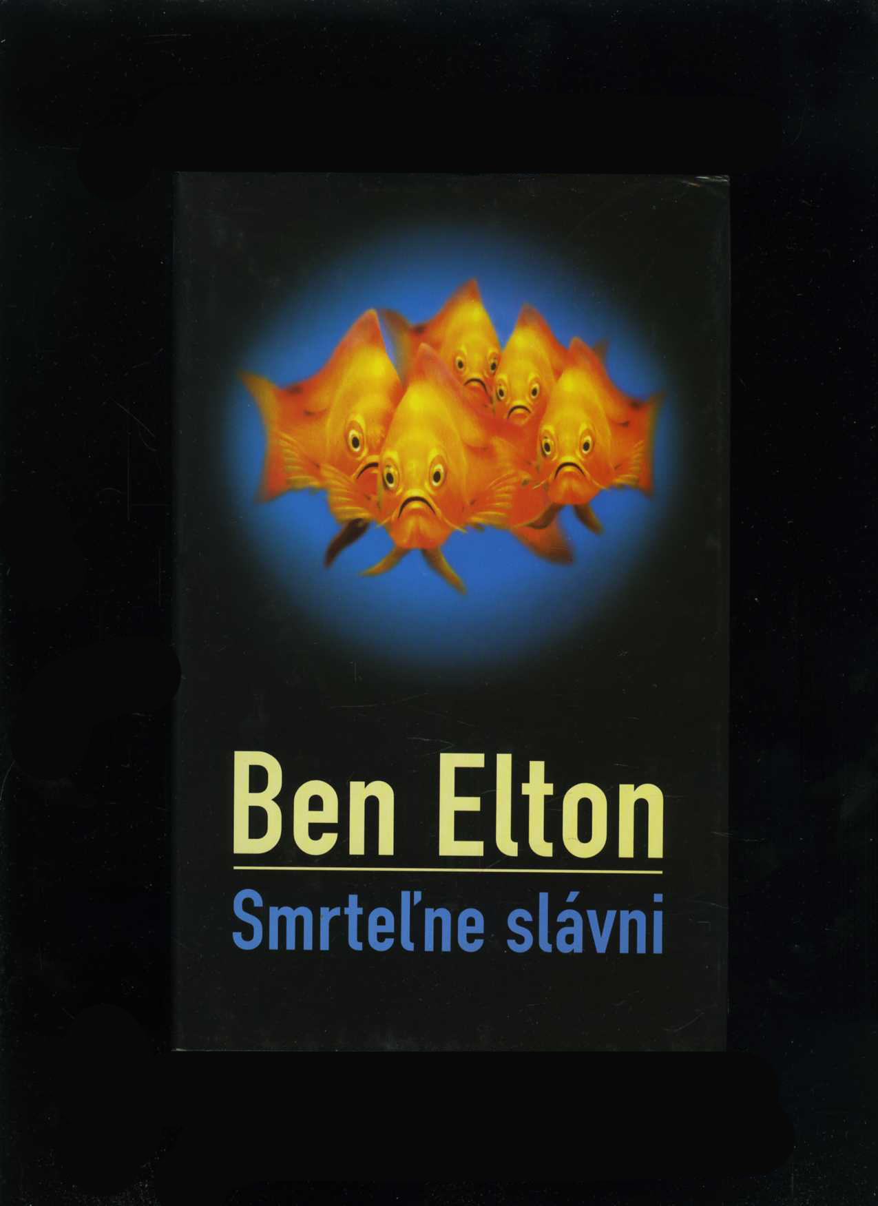 Smrteľne slávni (Ben Elton(