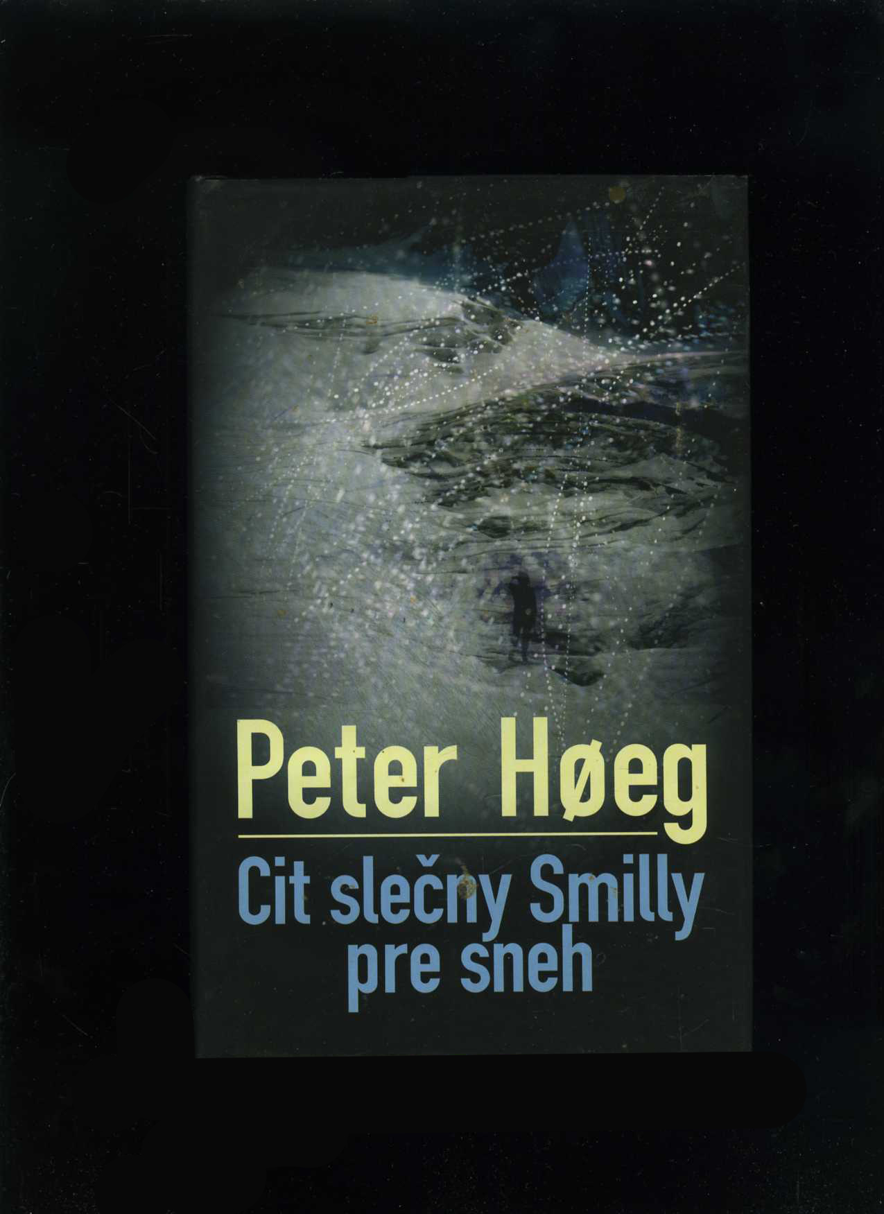 Cit slečny Smilly pre sneh (Peter Hoeg)
