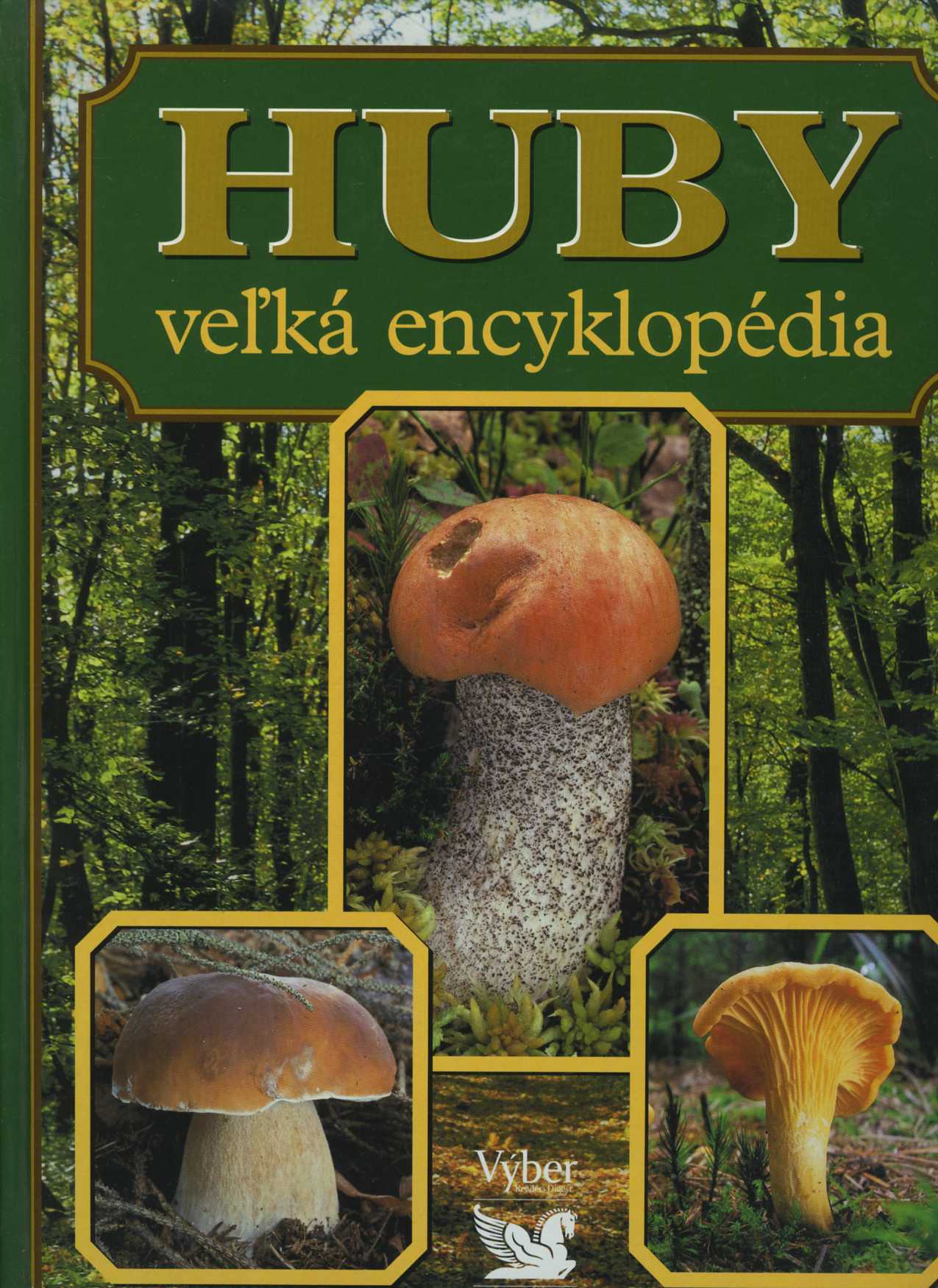 Huby - veľká encyklopédia 