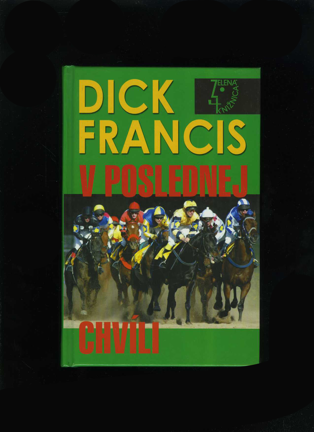 V poslednej chvíli (Dick Francis)