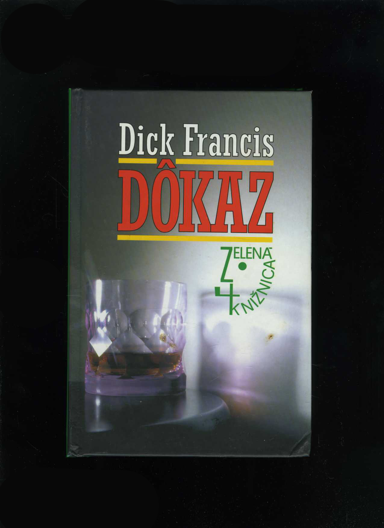 Dôkaz (Dick Francis)