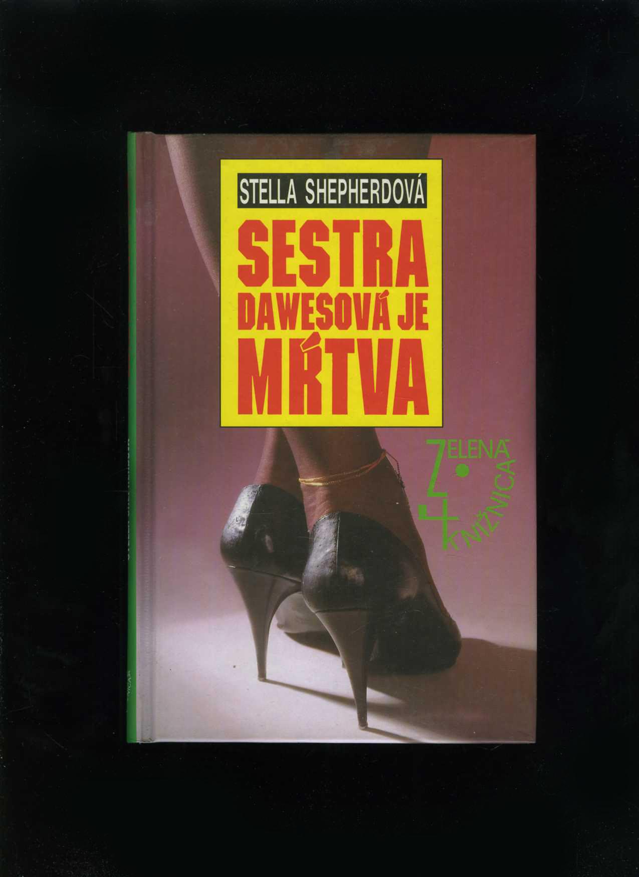 Sestra Dawesová je mŕtva (Stella Shepherdová)