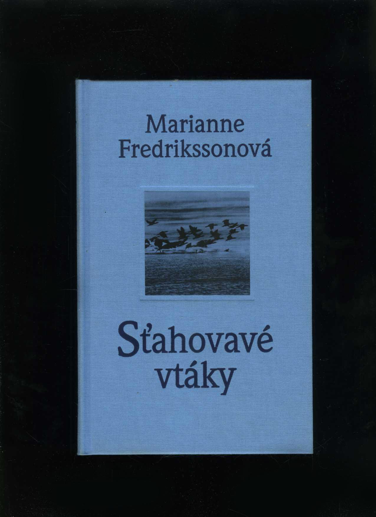 Sťahovavé vtáky (Marianne Fredrikssonová)