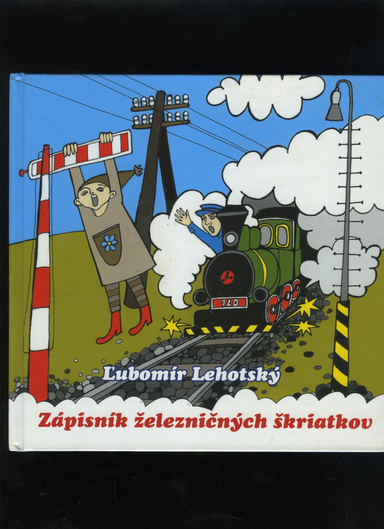 Zápisník železničných škriatkov (Ľubomír Lehotský)