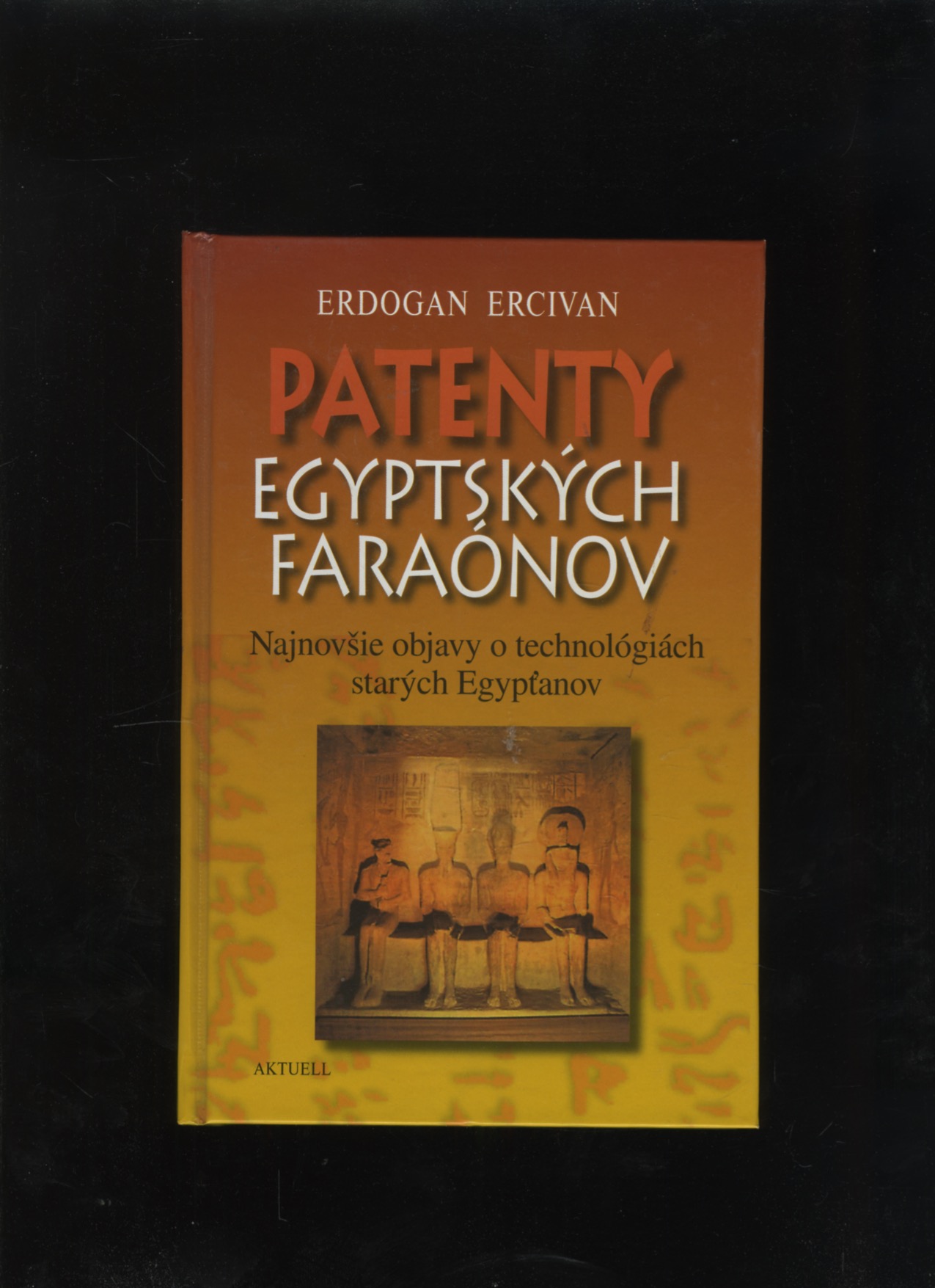 Patenty egyptských faraónov (Erdogan Ercivan)