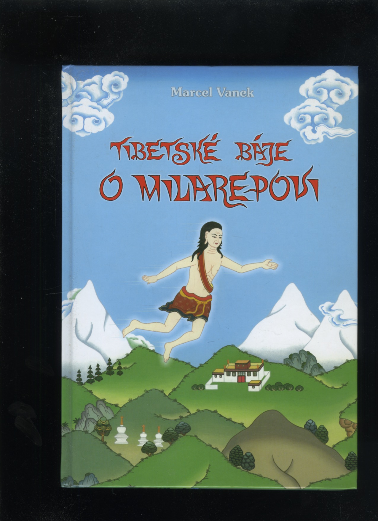 Tibetské báje o Milarepovi (Marcel Vanek)
