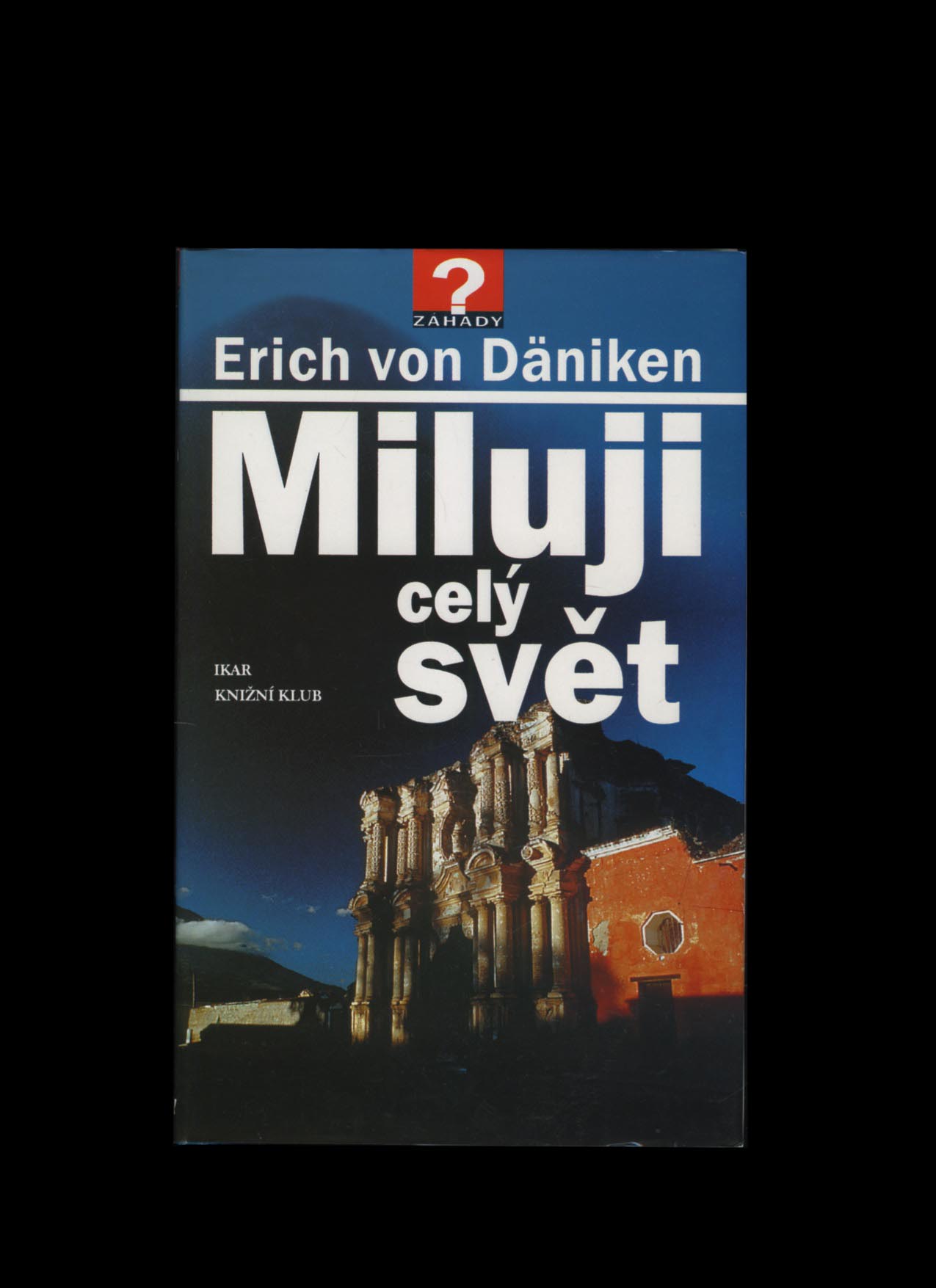 Miluji celý svět (Erich von Däniken)