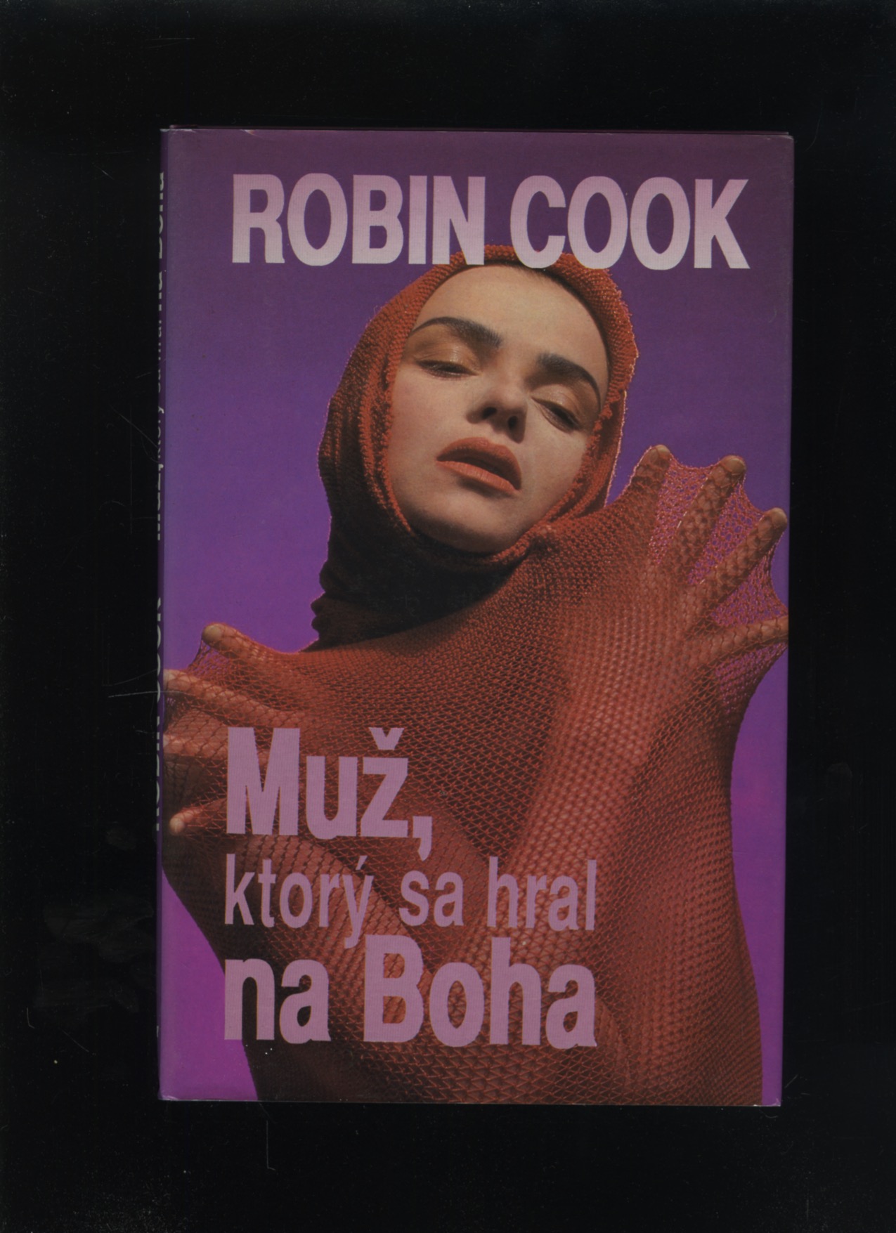 Muž, ktorý sa hral na Boha (Robin Cook)