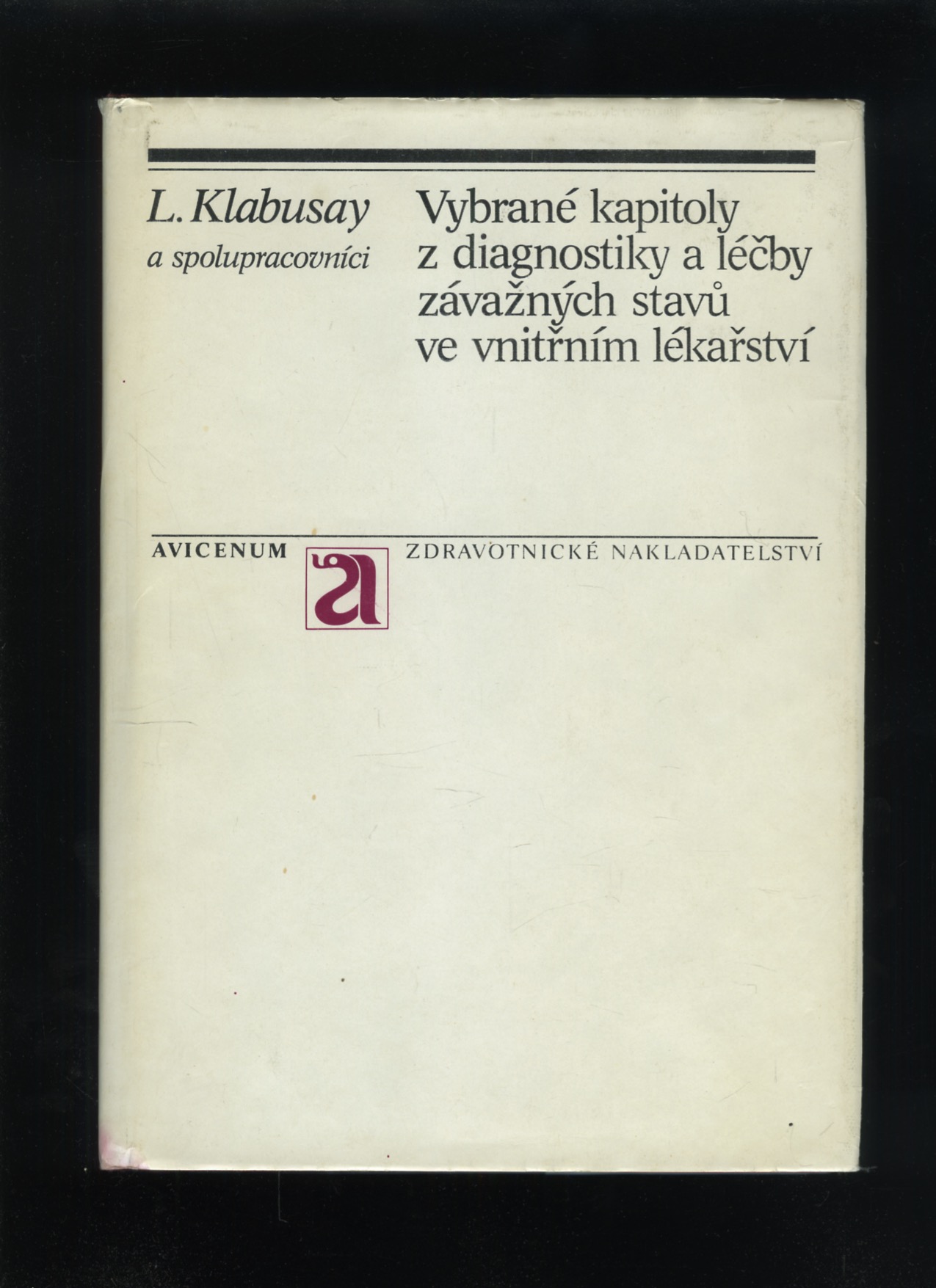 Vybrané kapitoly z diagnostiky a léčby závažných stavů ve vnitřním lékařství