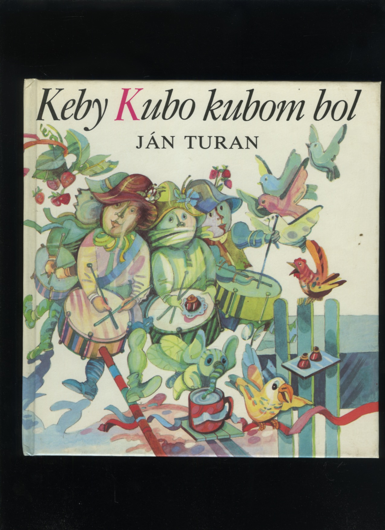Keby Kubo kubom bol (Ján Turan)