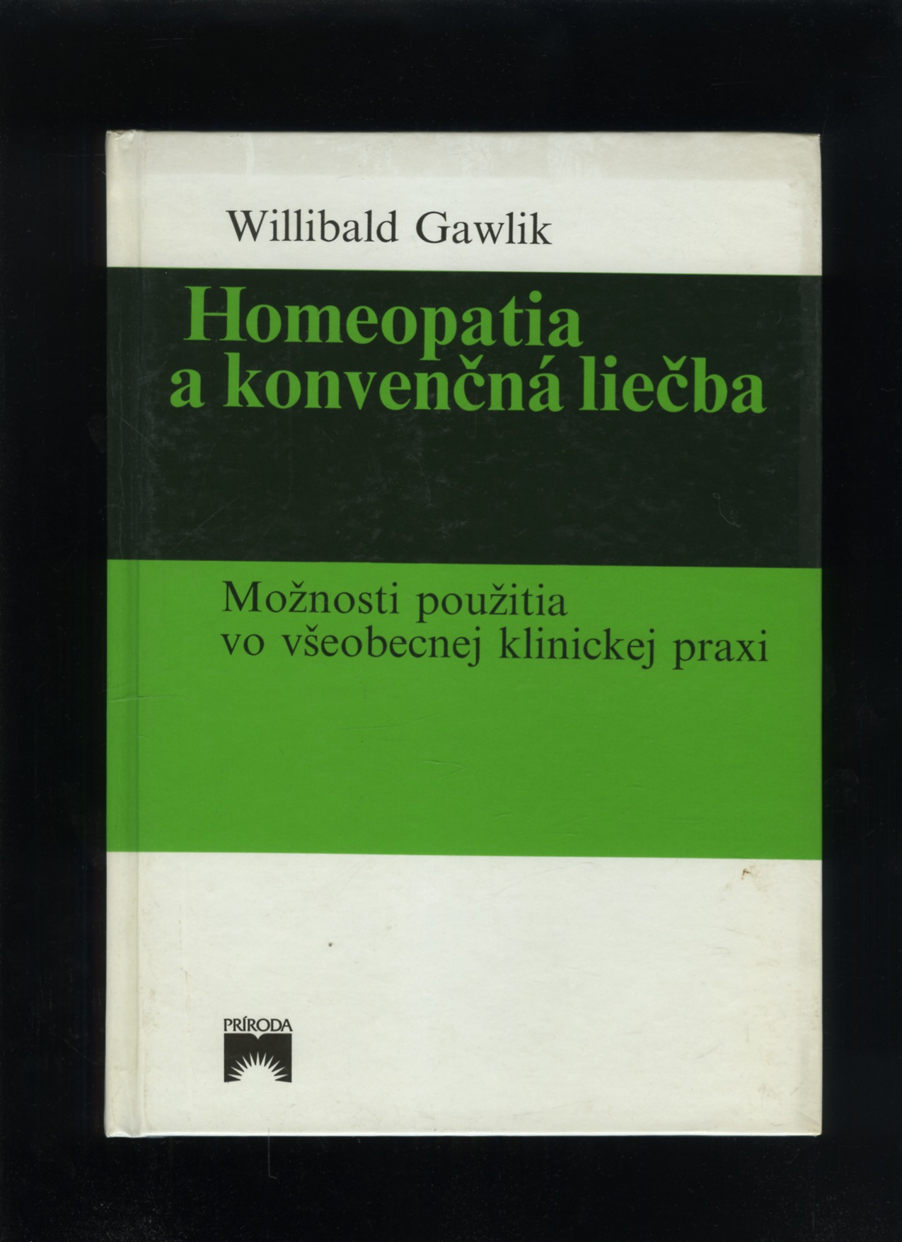 Homeopatia a konvenčná liečba (Willibald Gawlik)
