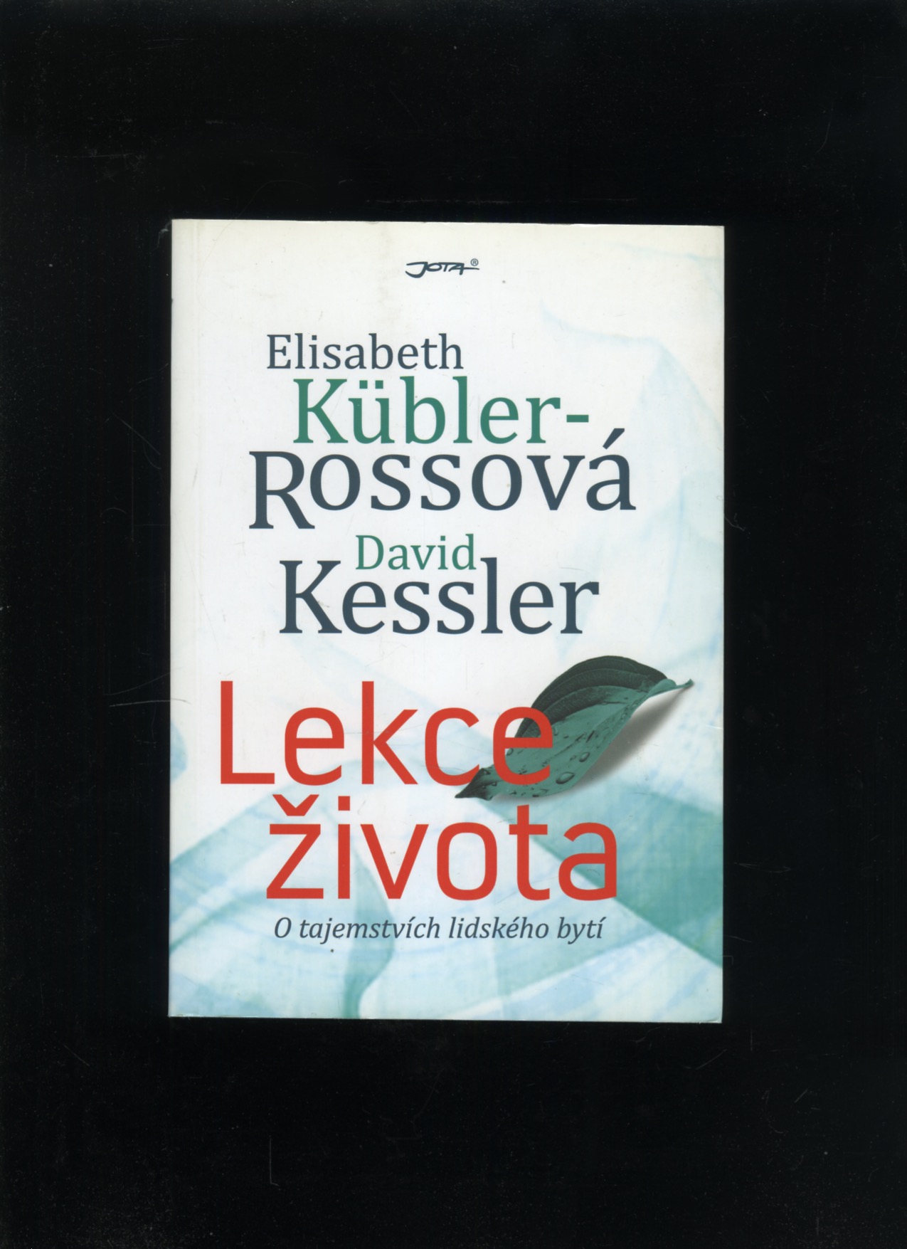 Lekce života (Elisabeth Kübler-Rossová, David Kessler)