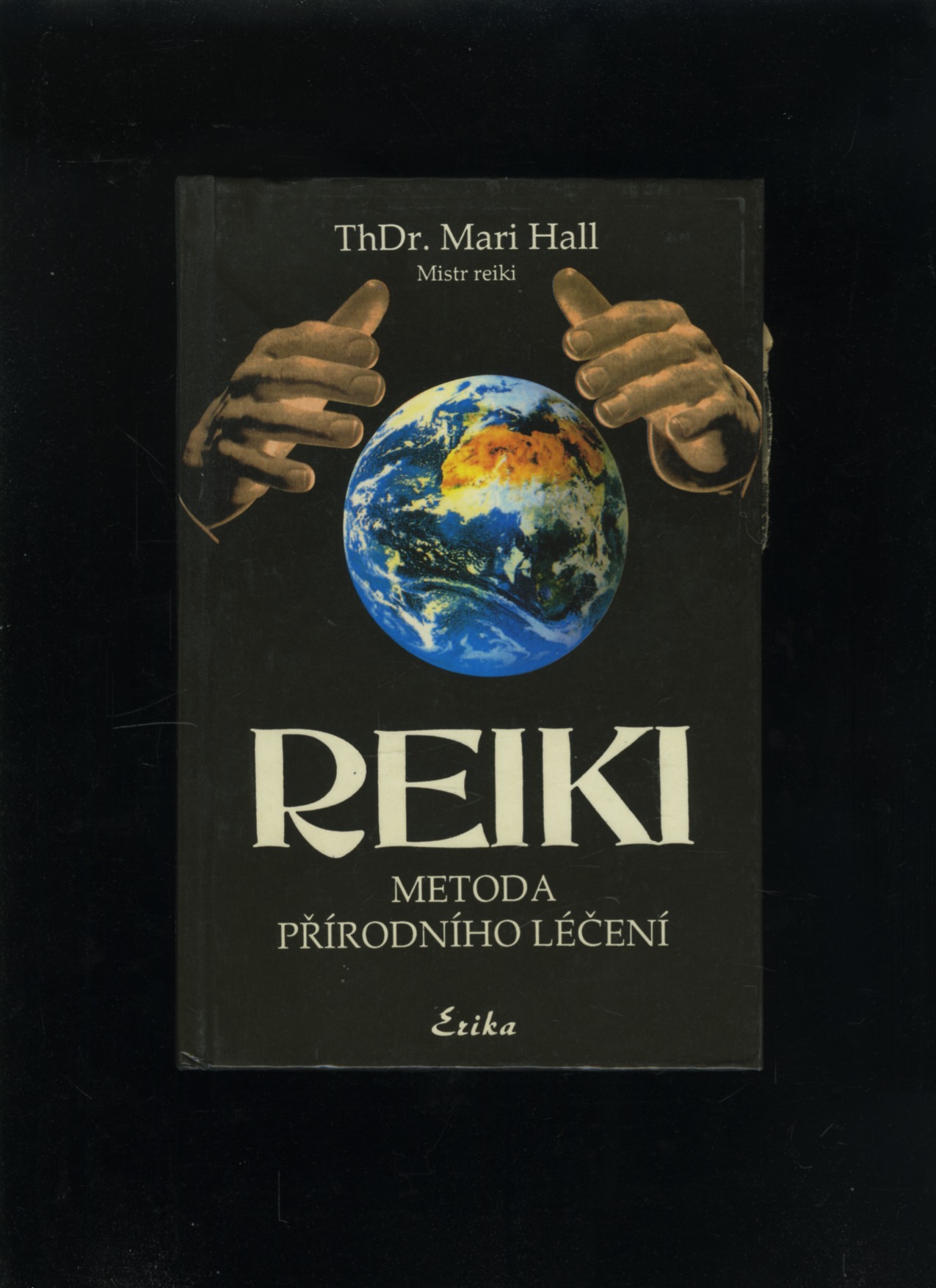 Reiki - metoda přírodního lečení (Mari Hall)